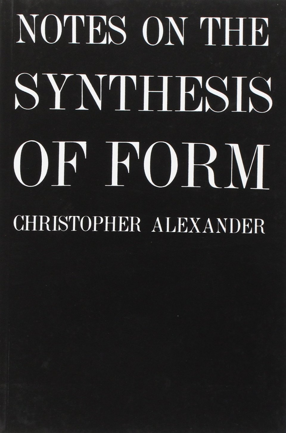 book cover of Notes on the Synthesis of Form