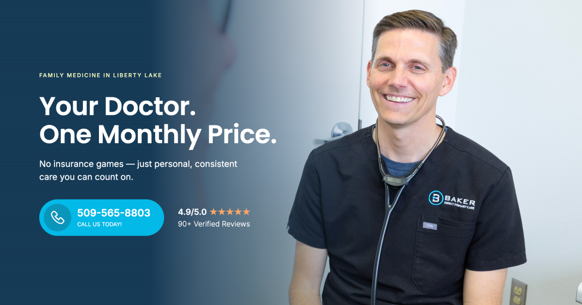 Baker Direct Primary Care | Family Medicine In Liberty Lake WA