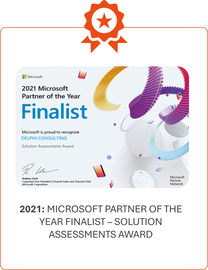 2021 Microsoft Partner of the Year Finalist certificate awarded to Delphi Consulting for Solution Assessments.
