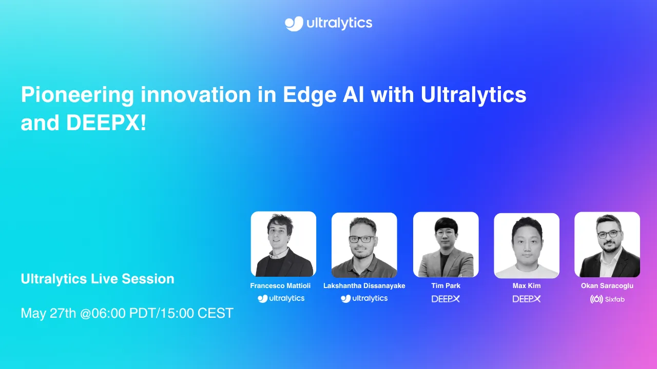 Ultralytics Live Session 23: Pioneering innovation in Edge AI with Ultralytics and DEEPX!