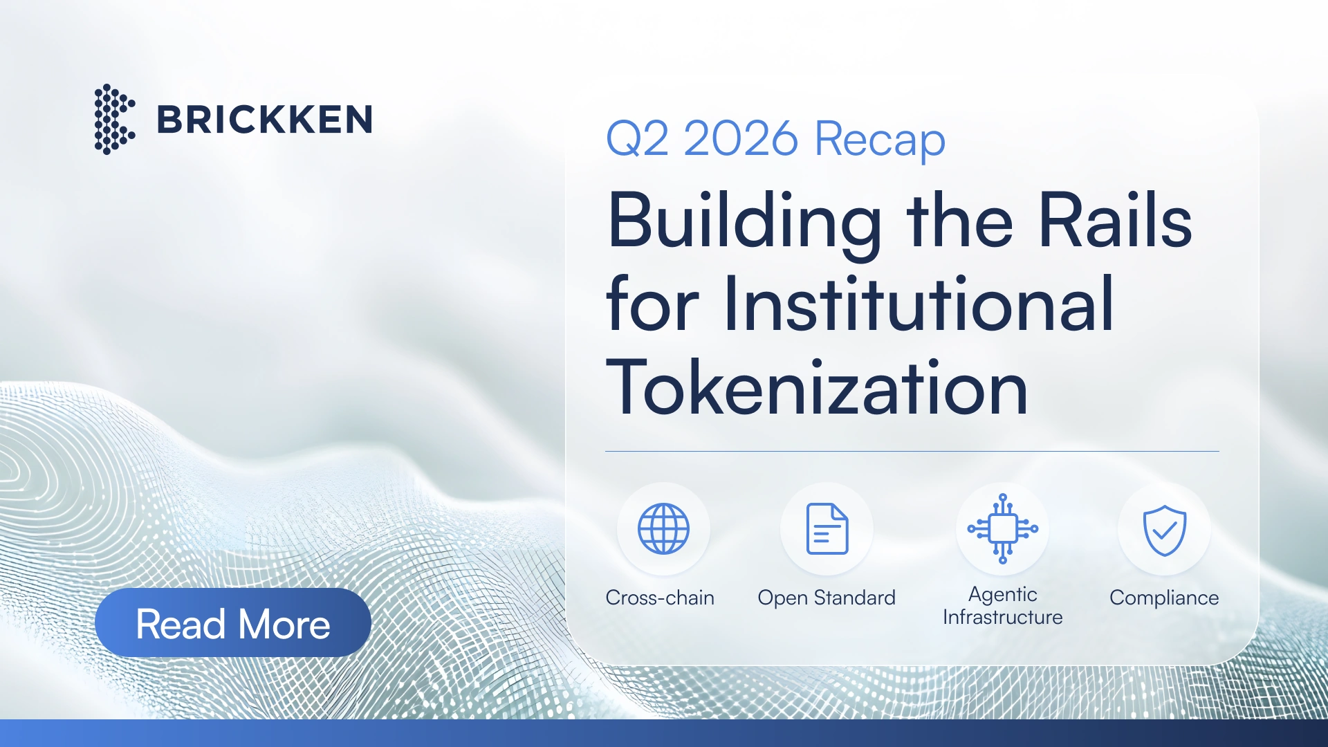 Q2 2026: Brickken Locked Down the Rails for Institutional Tokenization