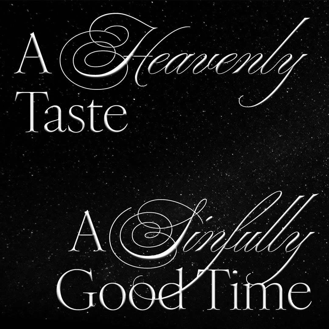 A social media post with a black starry sky with the words, 'A heavenly taste, a sinfully good time.'