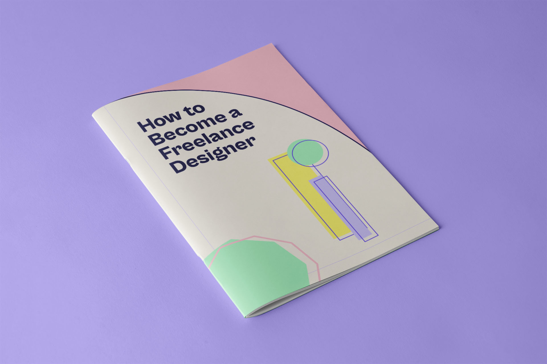 A guidebook called How to Become a Freelance Designer. 