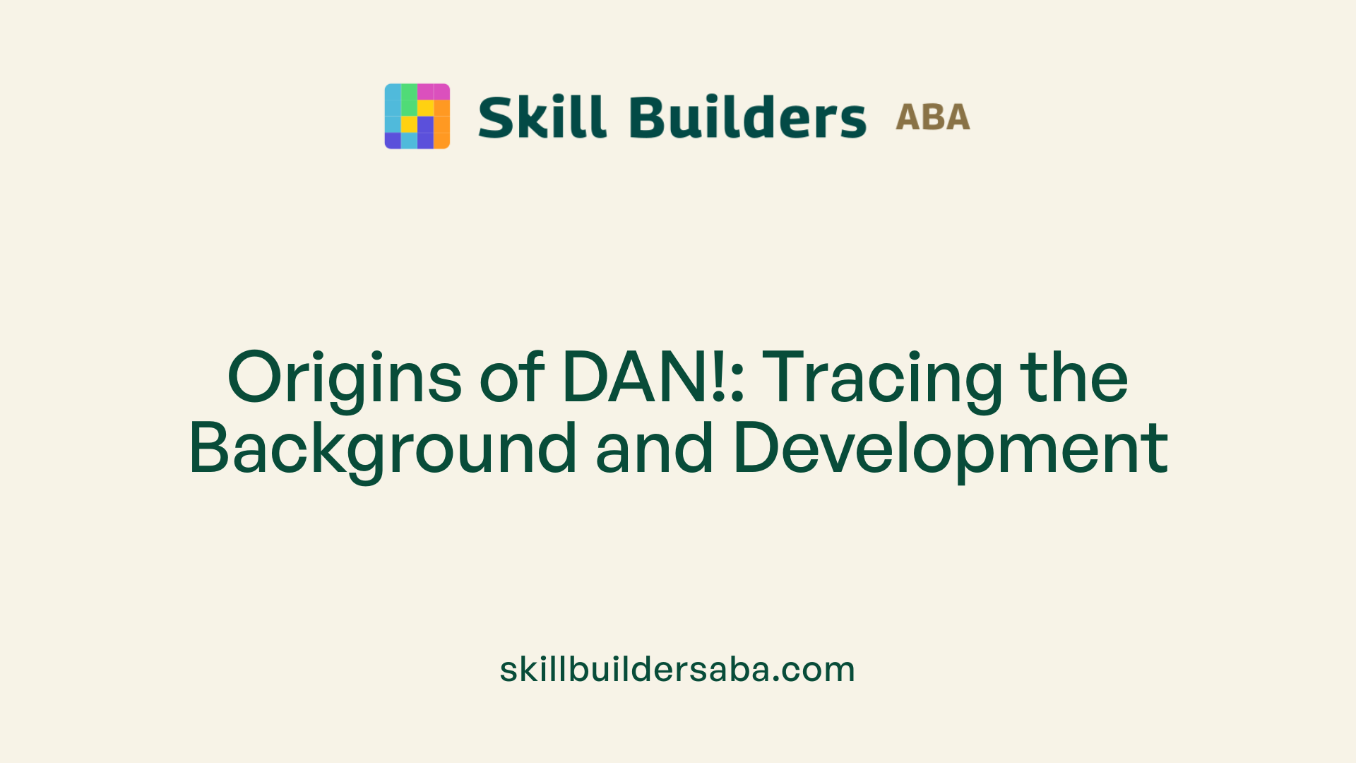 Origins of DAN!: Tracing the Background and Development