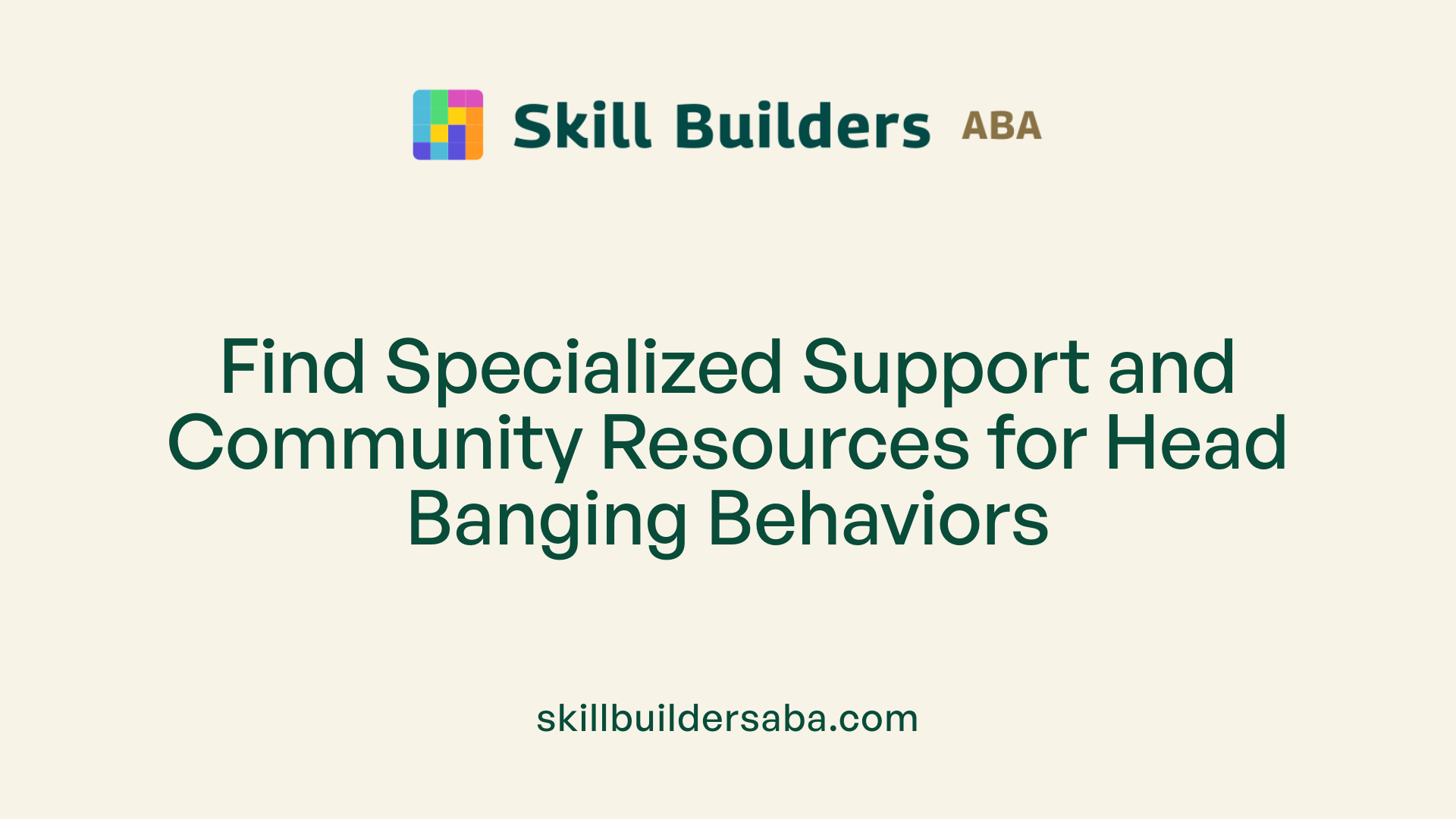 Find Specialized Support and Community Resources for Head Banging Behaviors