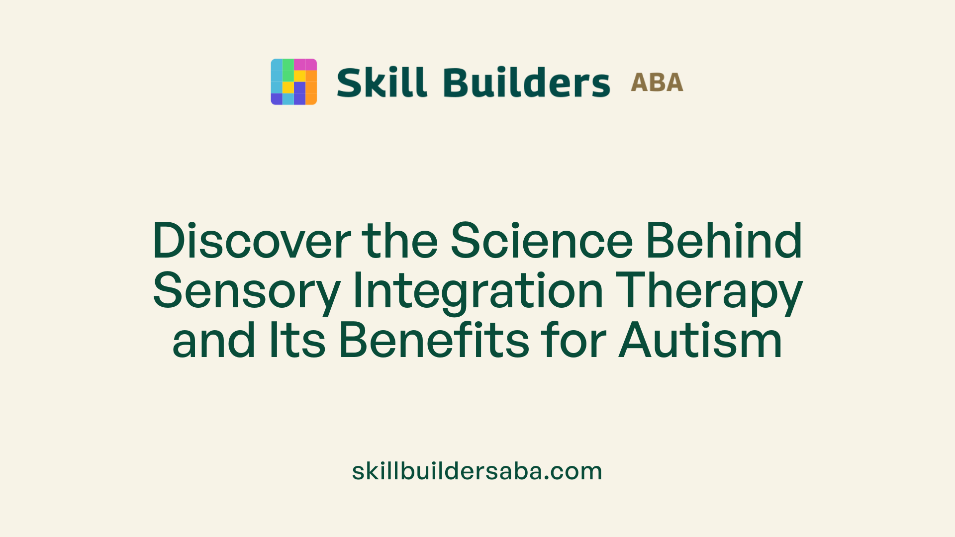 Discover the Science Behind Sensory Integration Therapy and Its Benefits for Autism