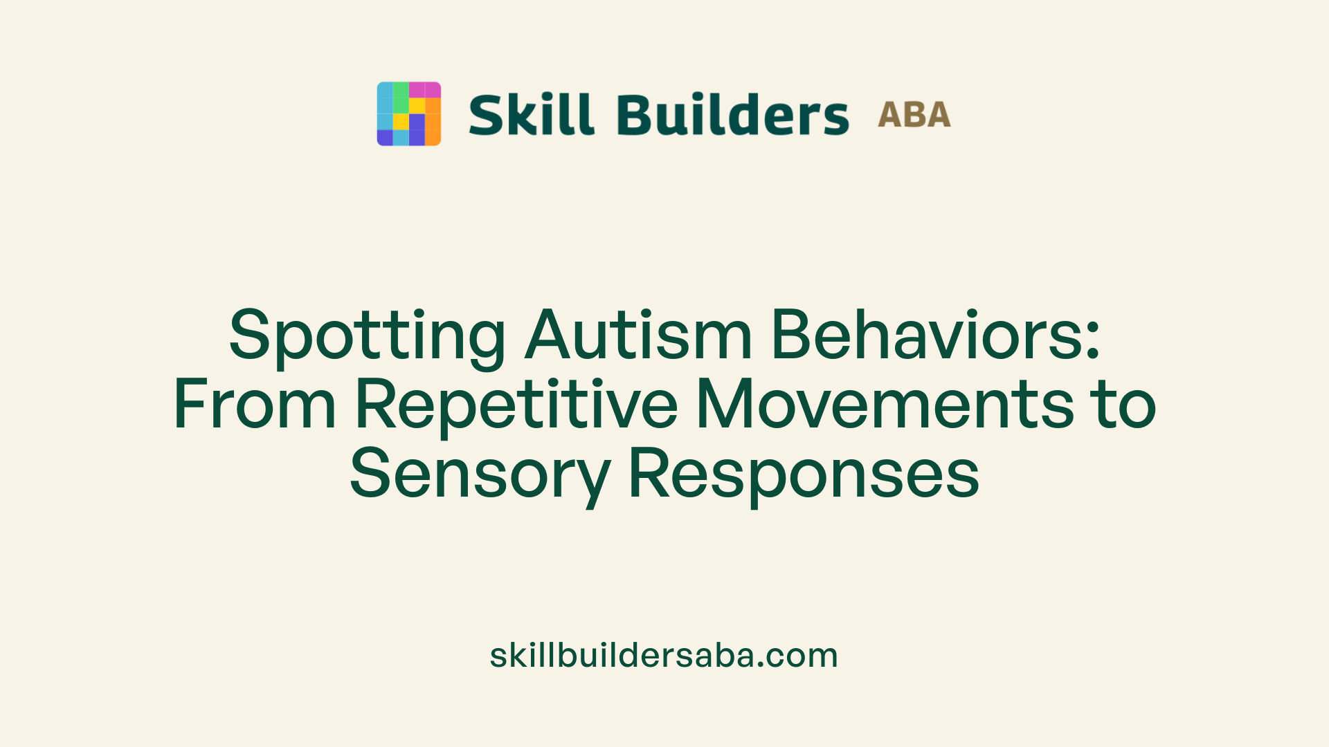Spotting Autism Behaviors: From Repetitive Movements to Sensory Responses