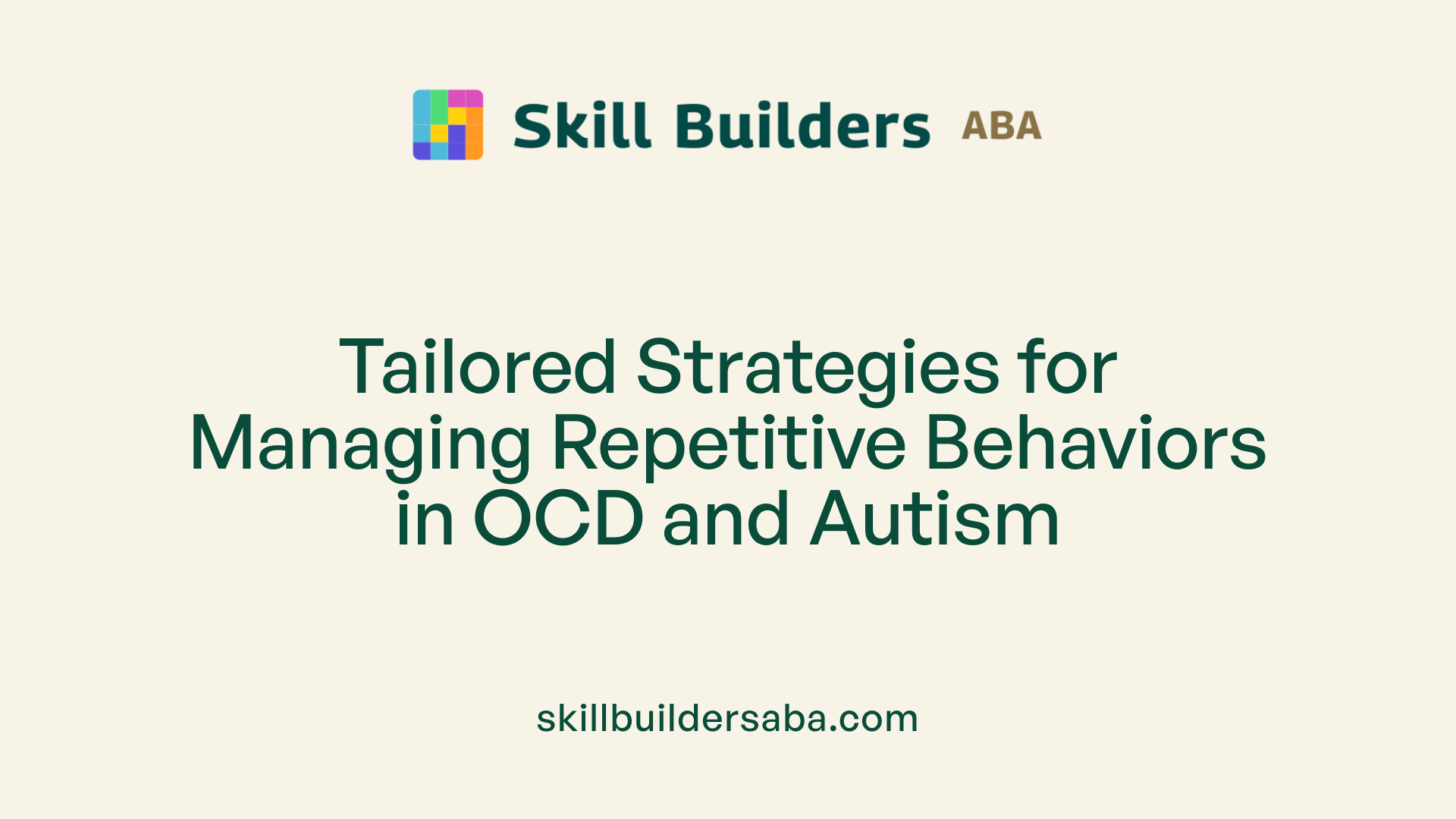 Tailored Strategies for Managing Repetitive Behaviors in OCD and Autism