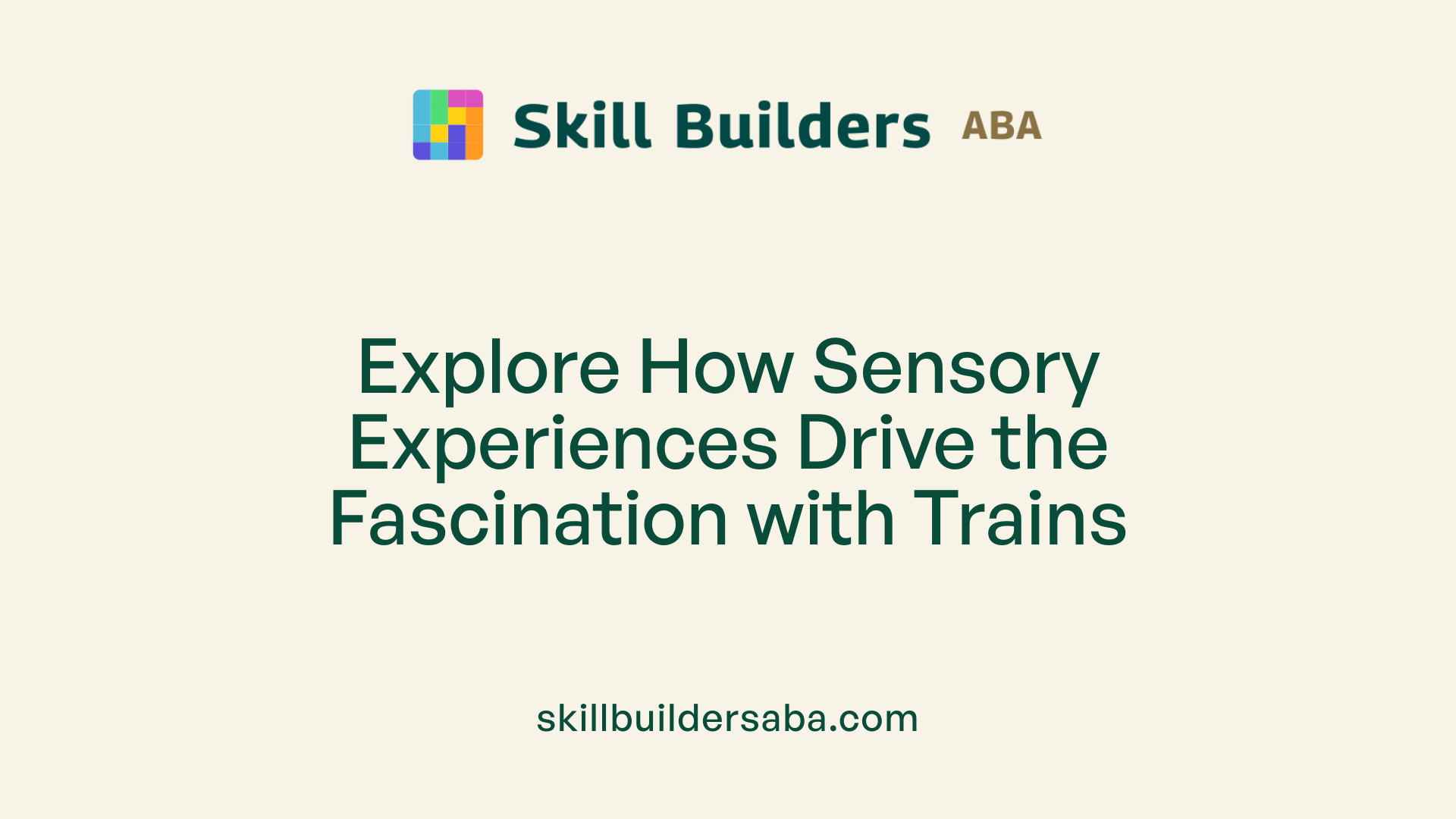 Explore How Sensory Experiences Drive the Fascination with Trains
