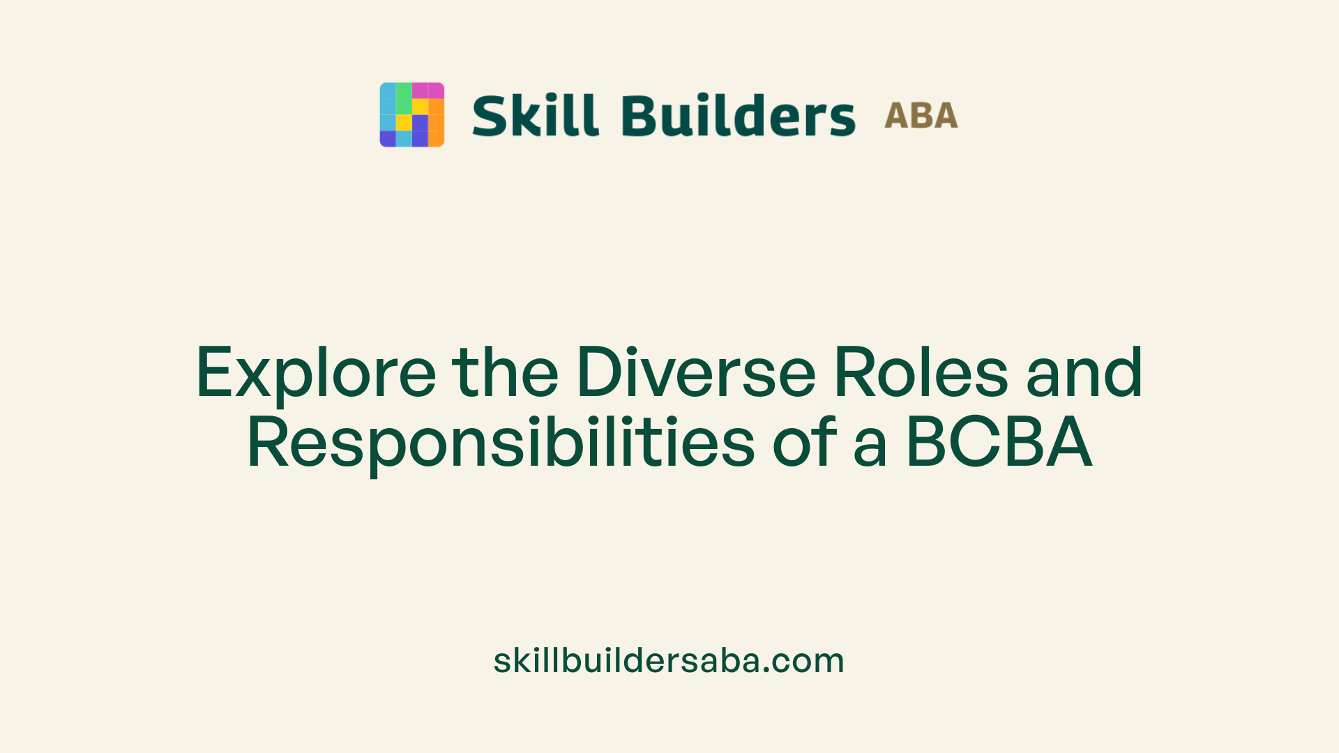 Explore the Diverse Roles and Responsibilities of a BCBA