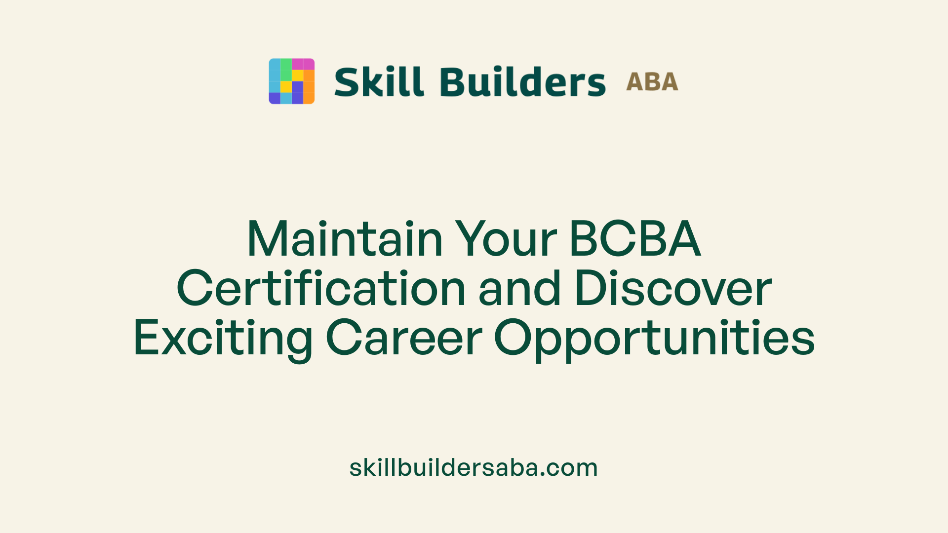 Maintain Your BCBA Certification and Discover Exciting Career Opportunities