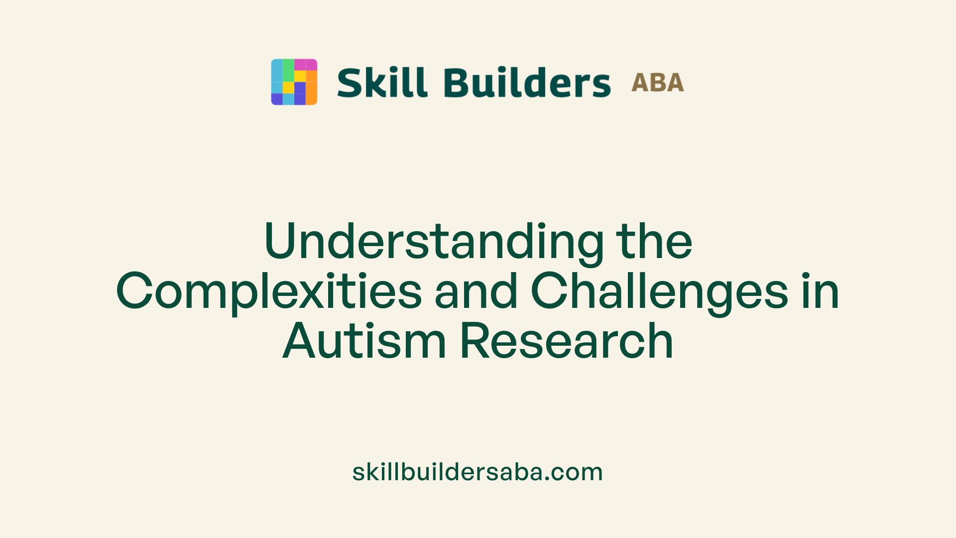 Understanding the Complexities and Challenges in Autism Research