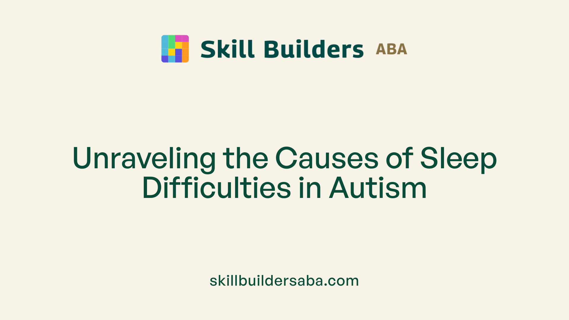 Unraveling the Causes of Sleep Difficulties in Autism