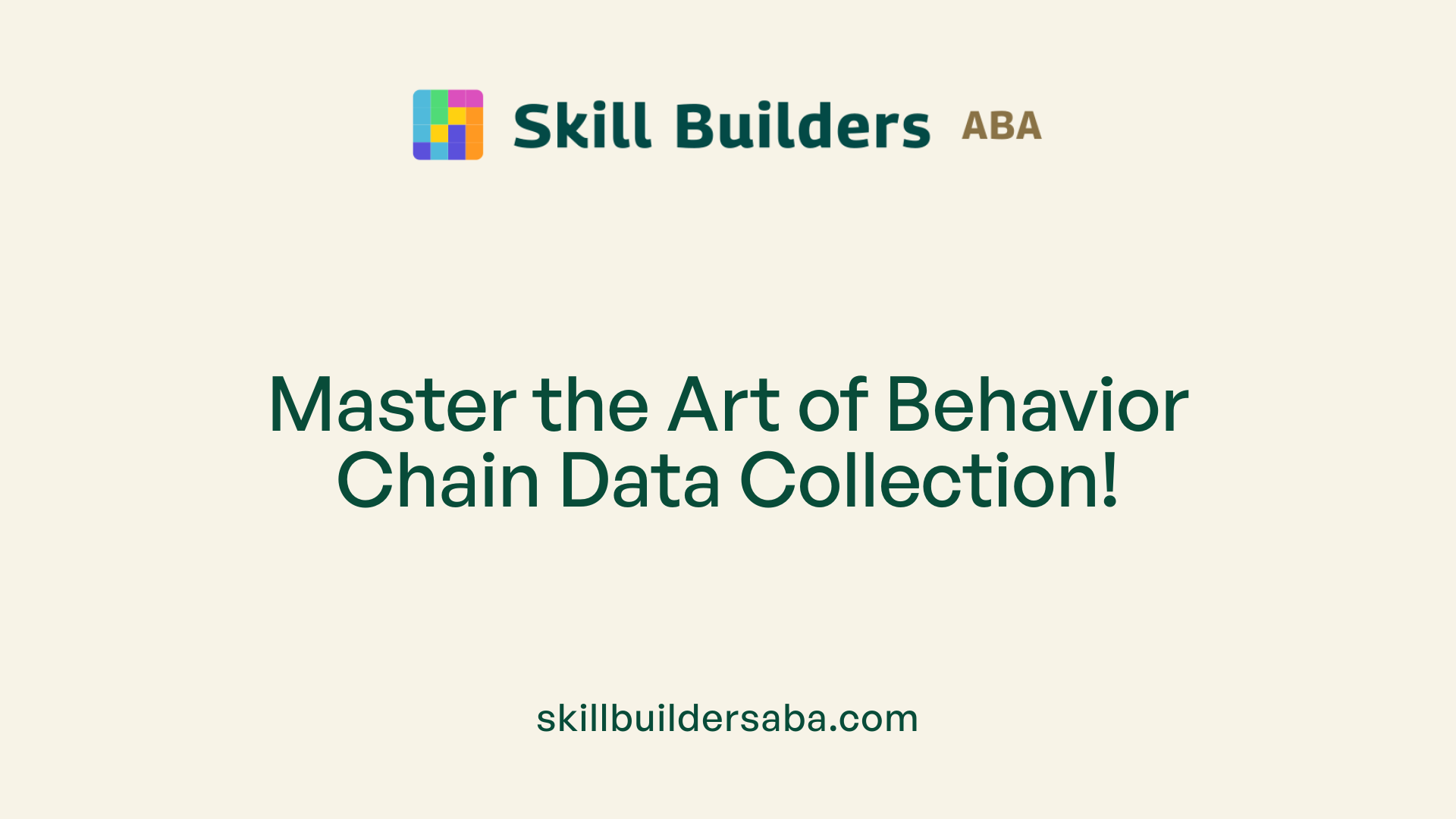 Master the Art of Behavior Chain Data Collection!