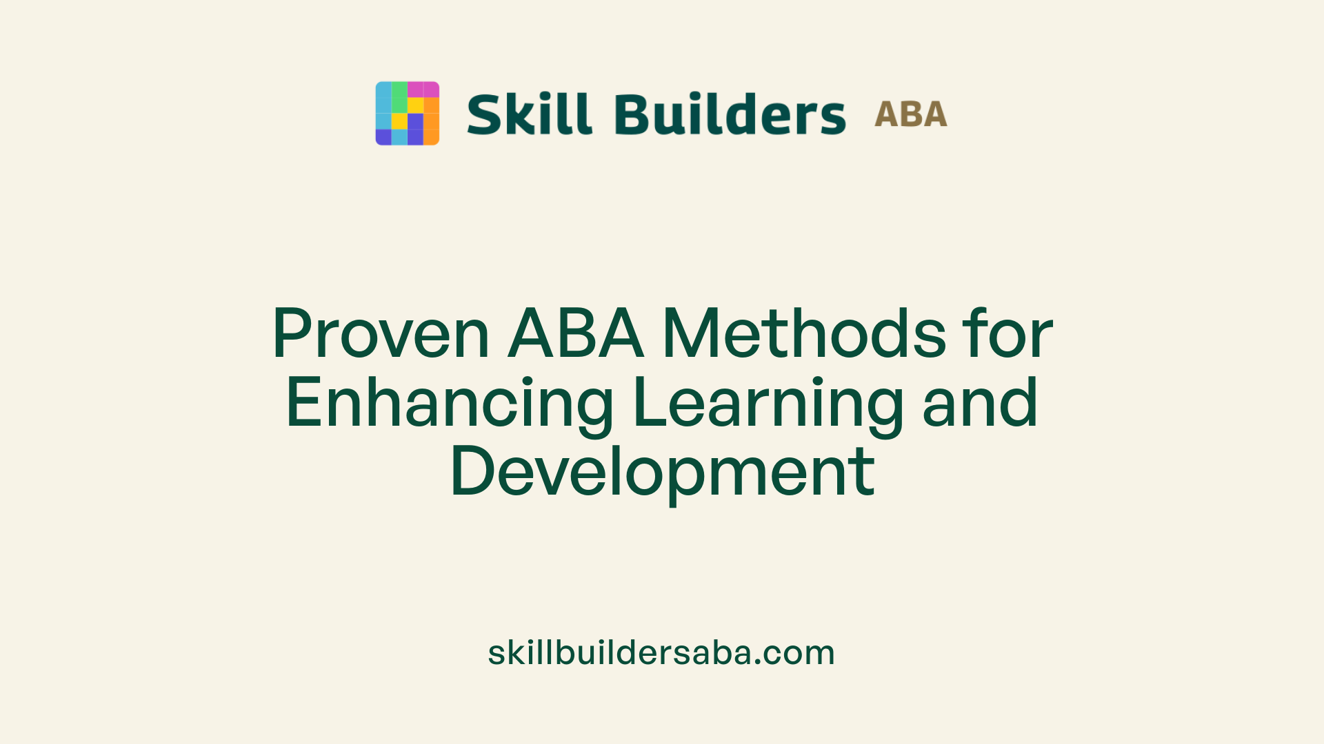 Proven ABA Methods for Enhancing Learning and Development