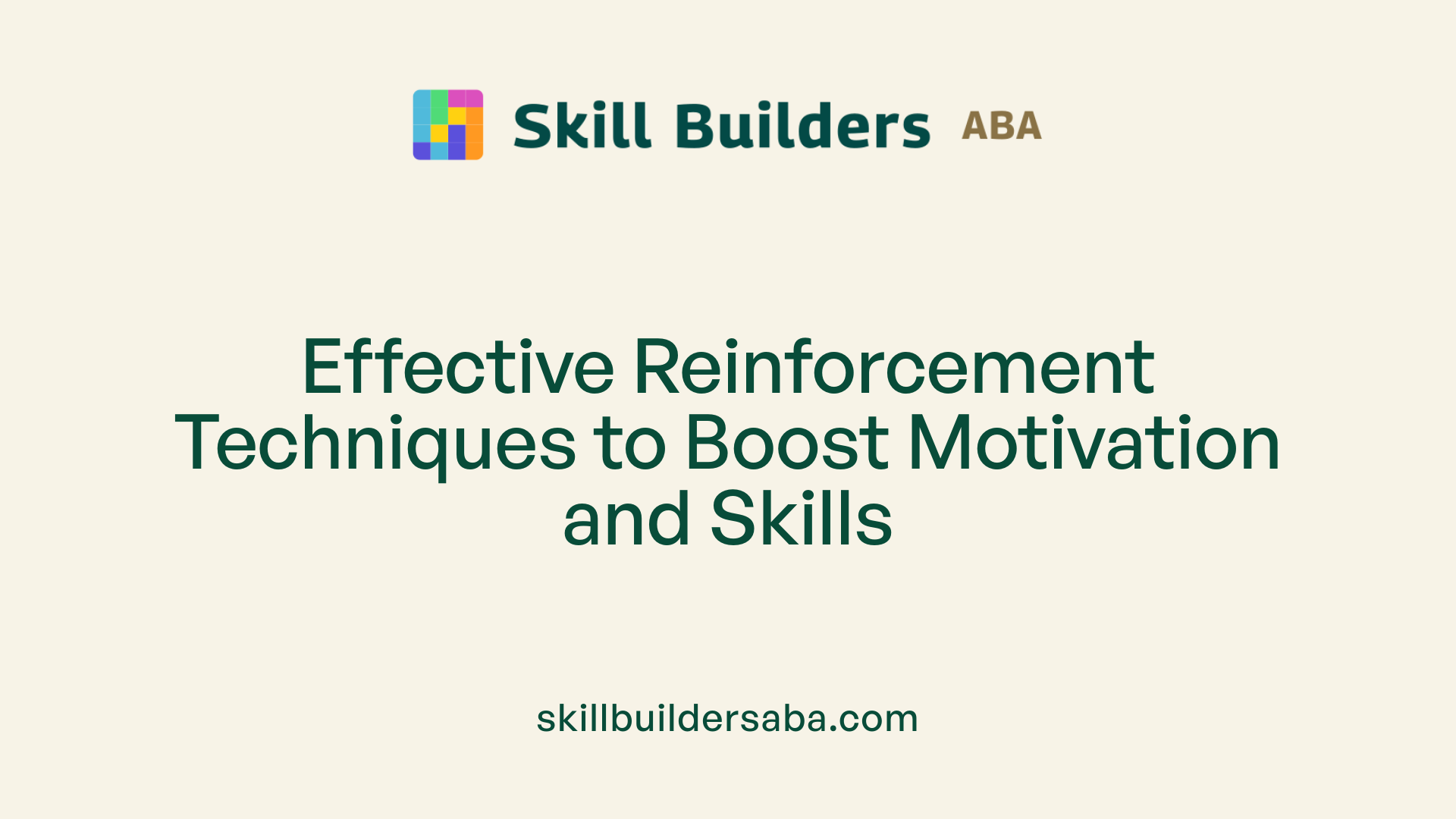 Effective Reinforcement Techniques to Boost Motivation and Skills