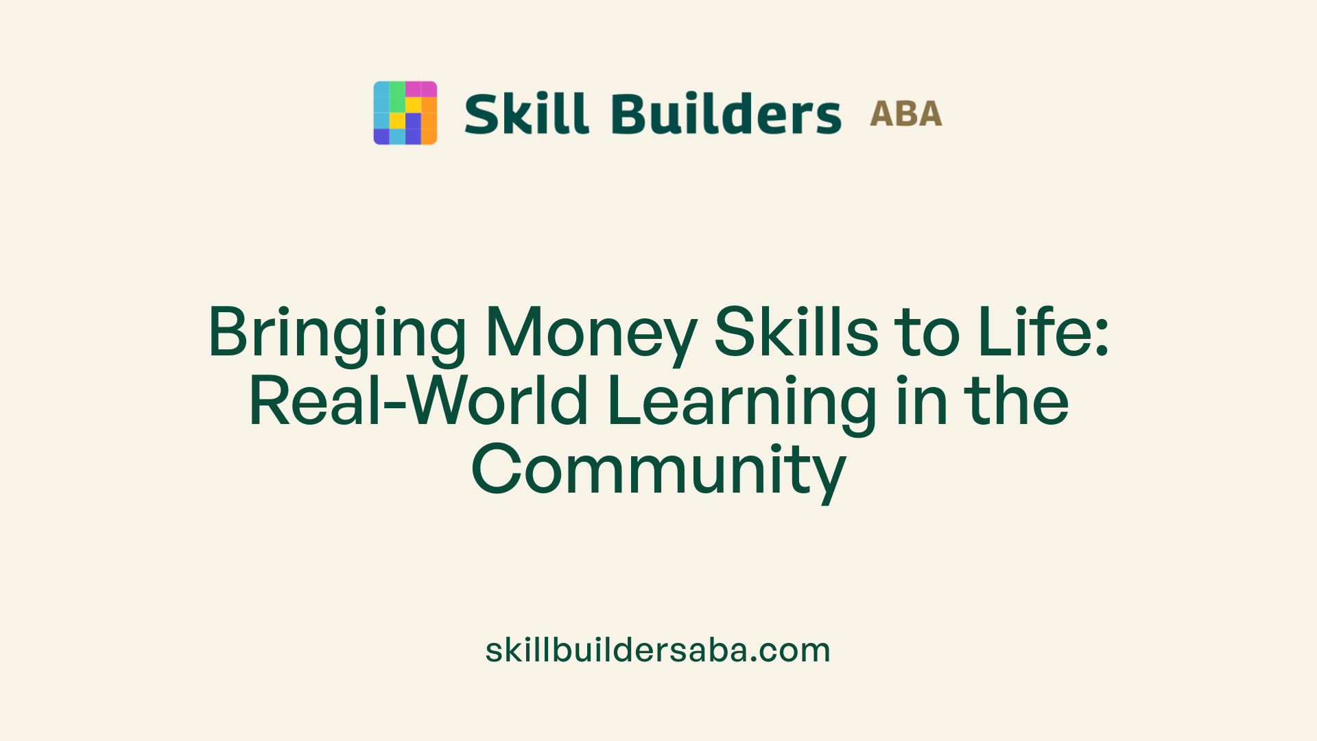 Bringing Money Skills to Life: Real-World Learning in the Community