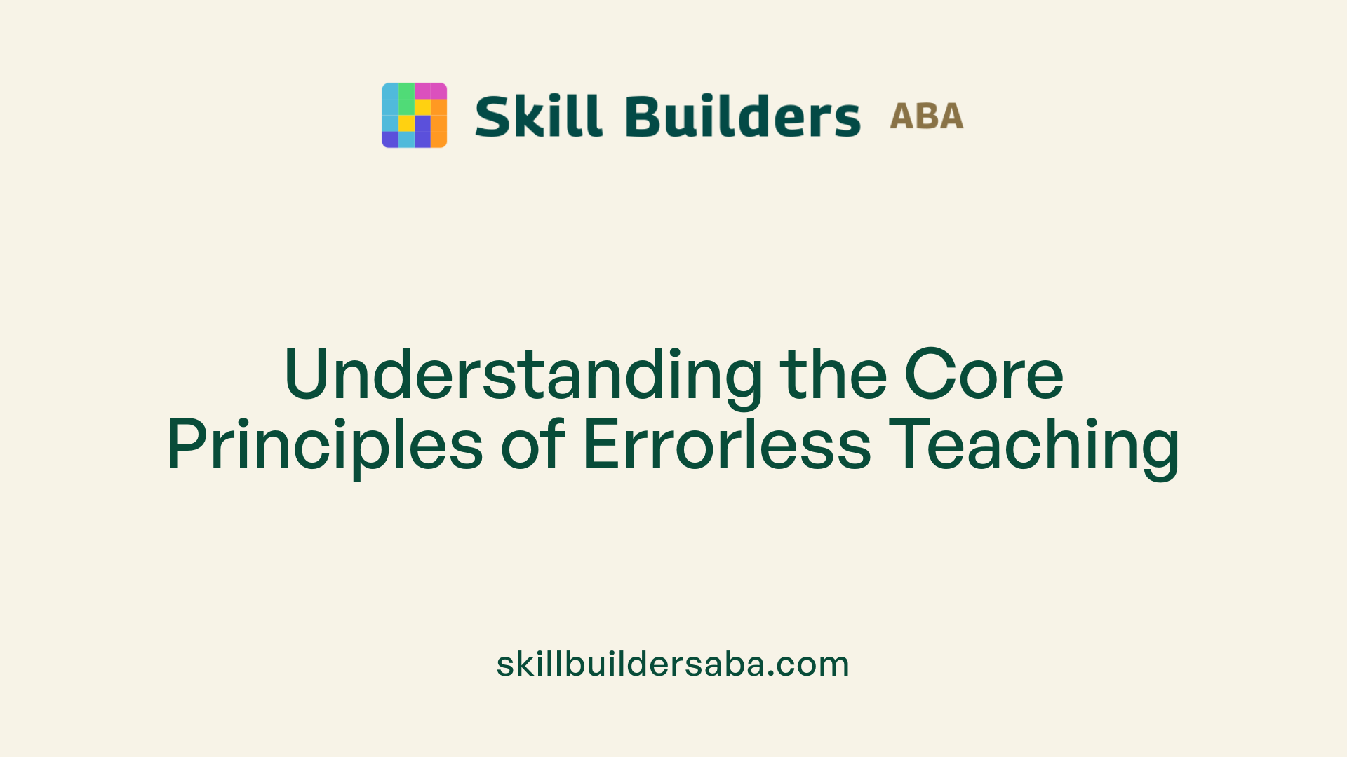 Understanding the Core Principles of Errorless Teaching