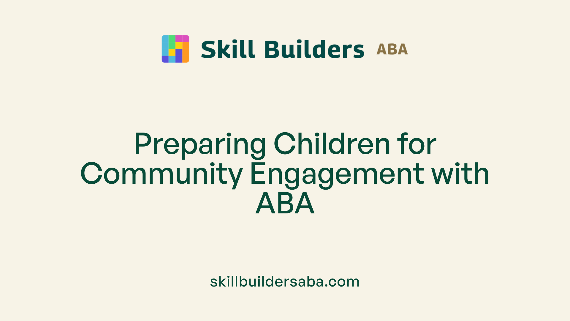 Preparing Children for Community Engagement with ABA