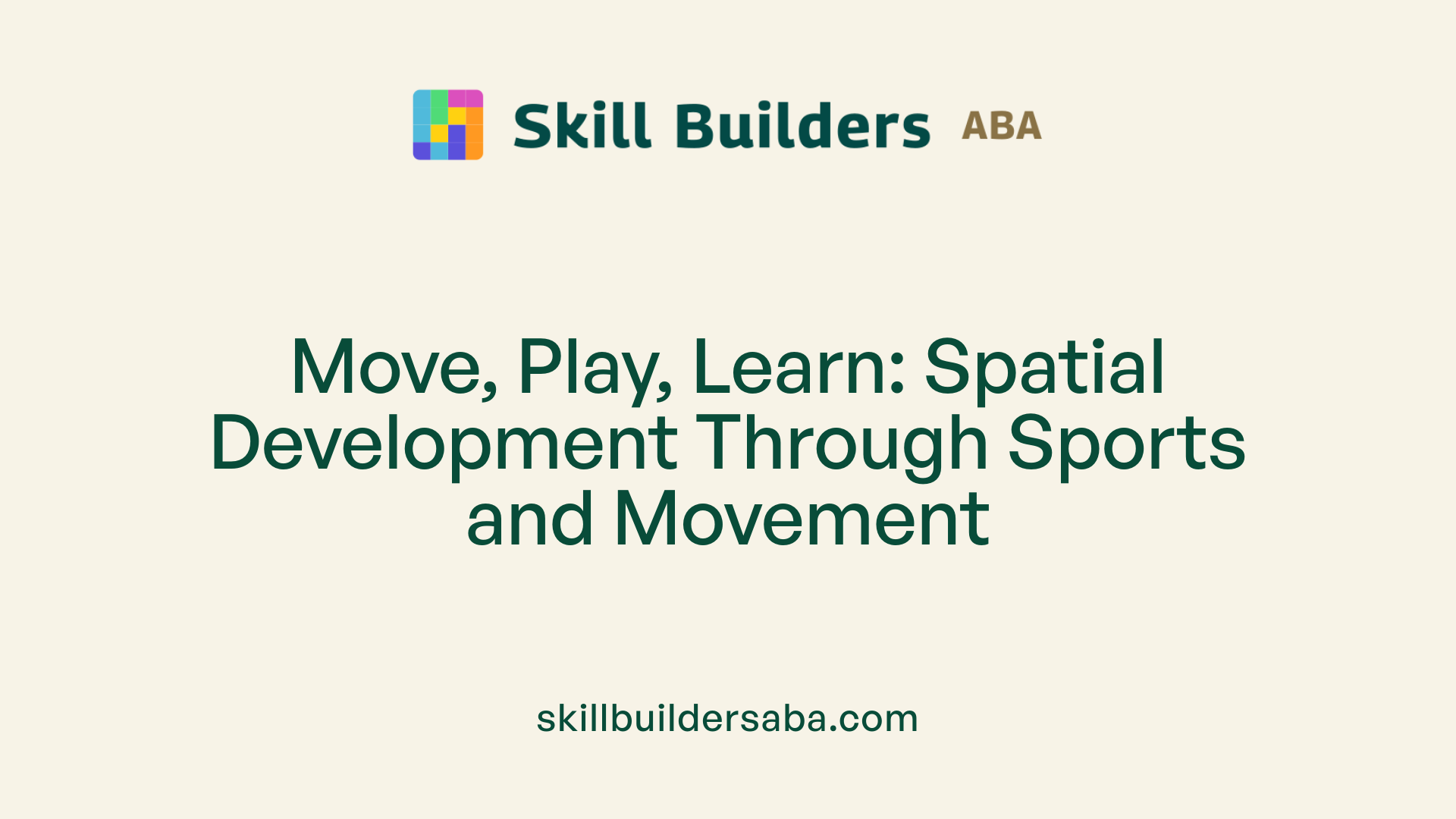 Move, Play, Learn: Spatial Development Through Sports and Movement