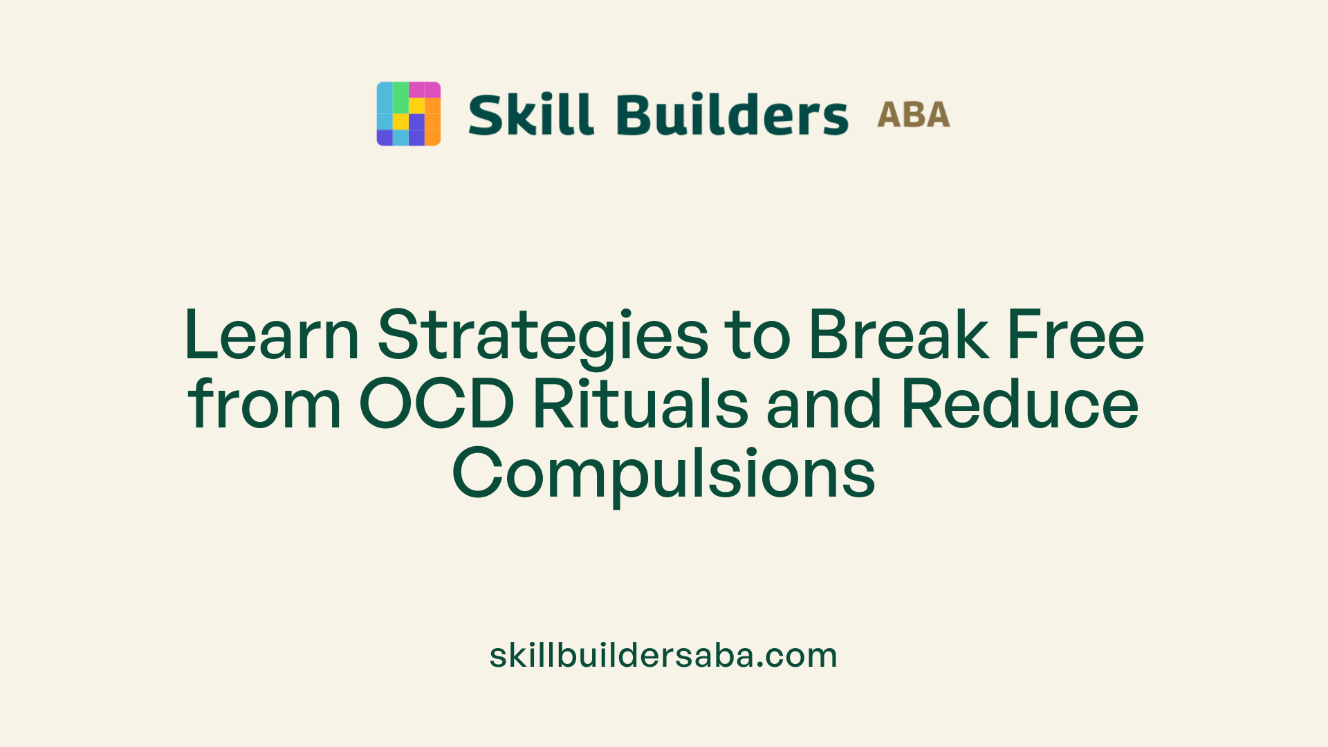 Learn Strategies to Break Free from OCD Rituals and Reduce Compulsions