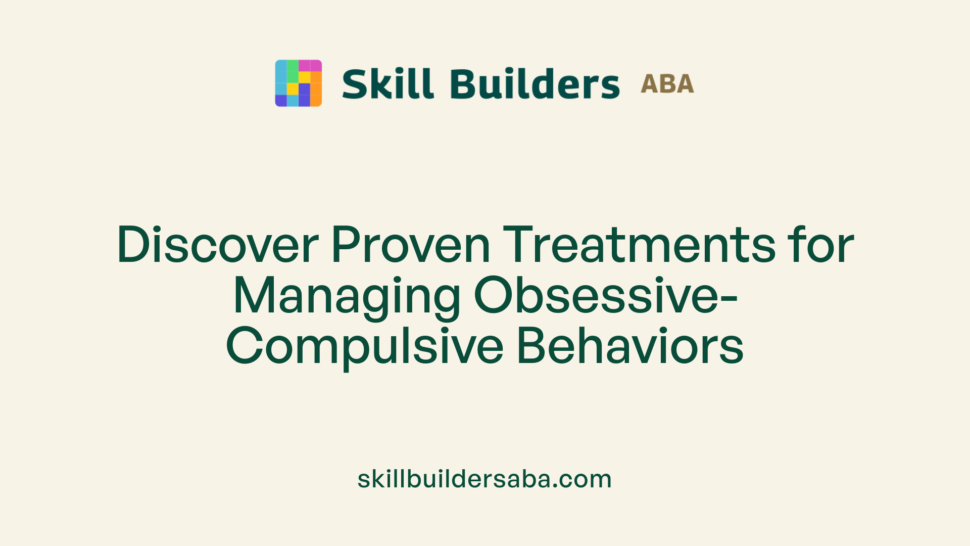 Discover Proven Treatments for Managing Obsessive-Compulsive Behaviors
