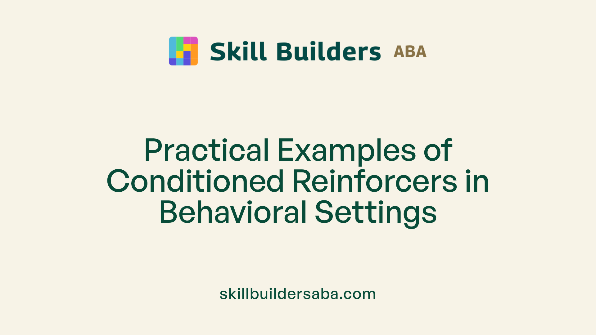 Practical Examples of Conditioned Reinforcers in Behavioral Settings