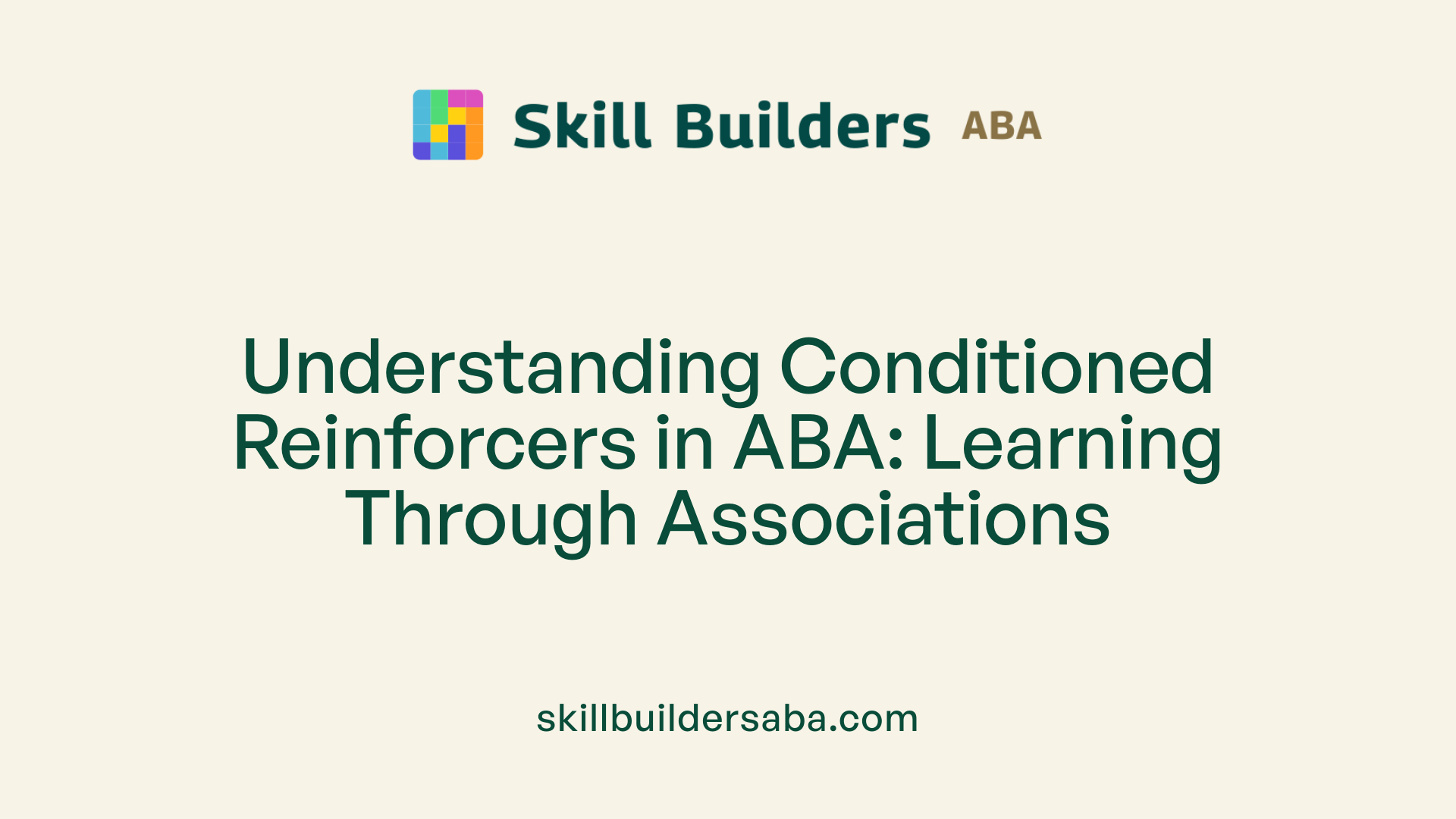 Understanding Conditioned Reinforcers in ABA: Learning Through Associations