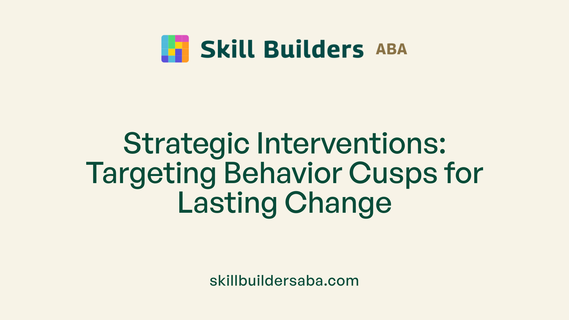 Strategic Interventions: Targeting Behavior Cusps for Lasting Change