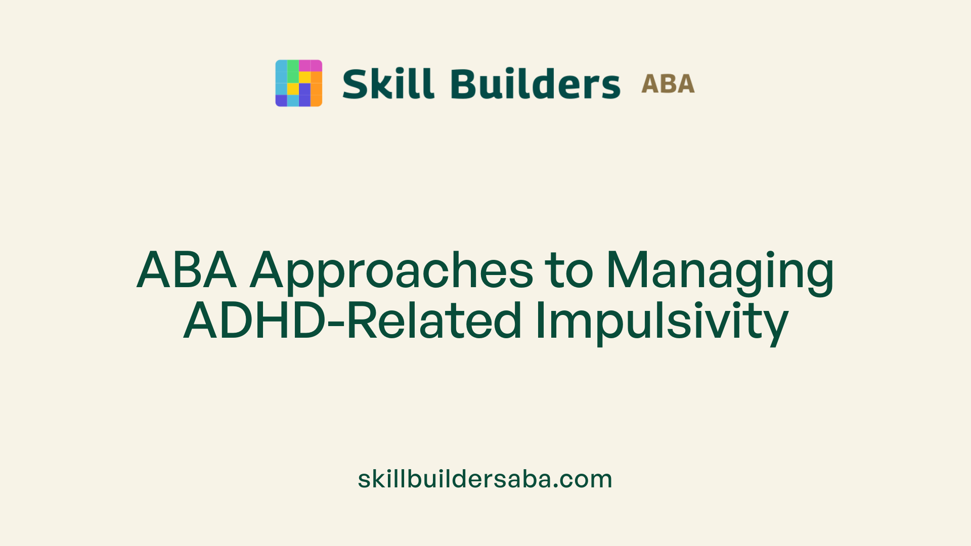 ABA Approaches to Managing ADHD-Related Impulsivity