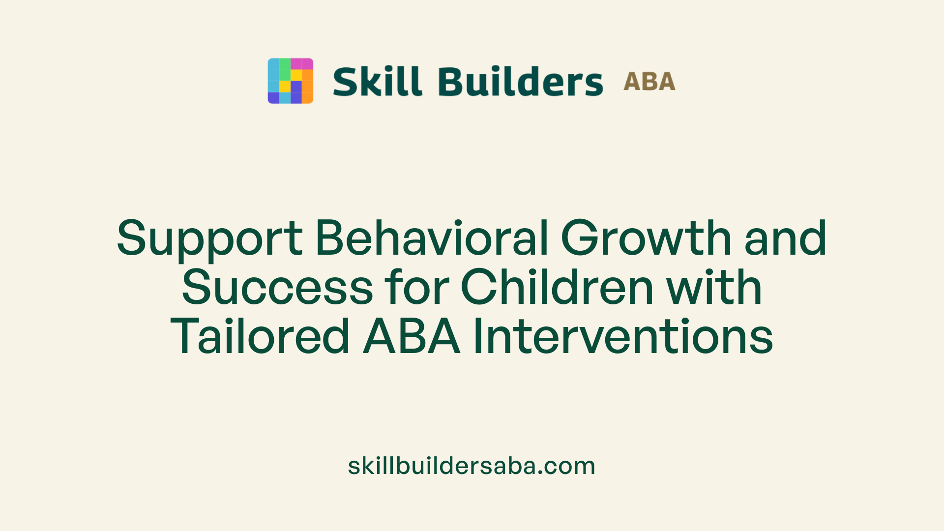 Support Behavioral Growth and Success for Children with Tailored ABA Interventions