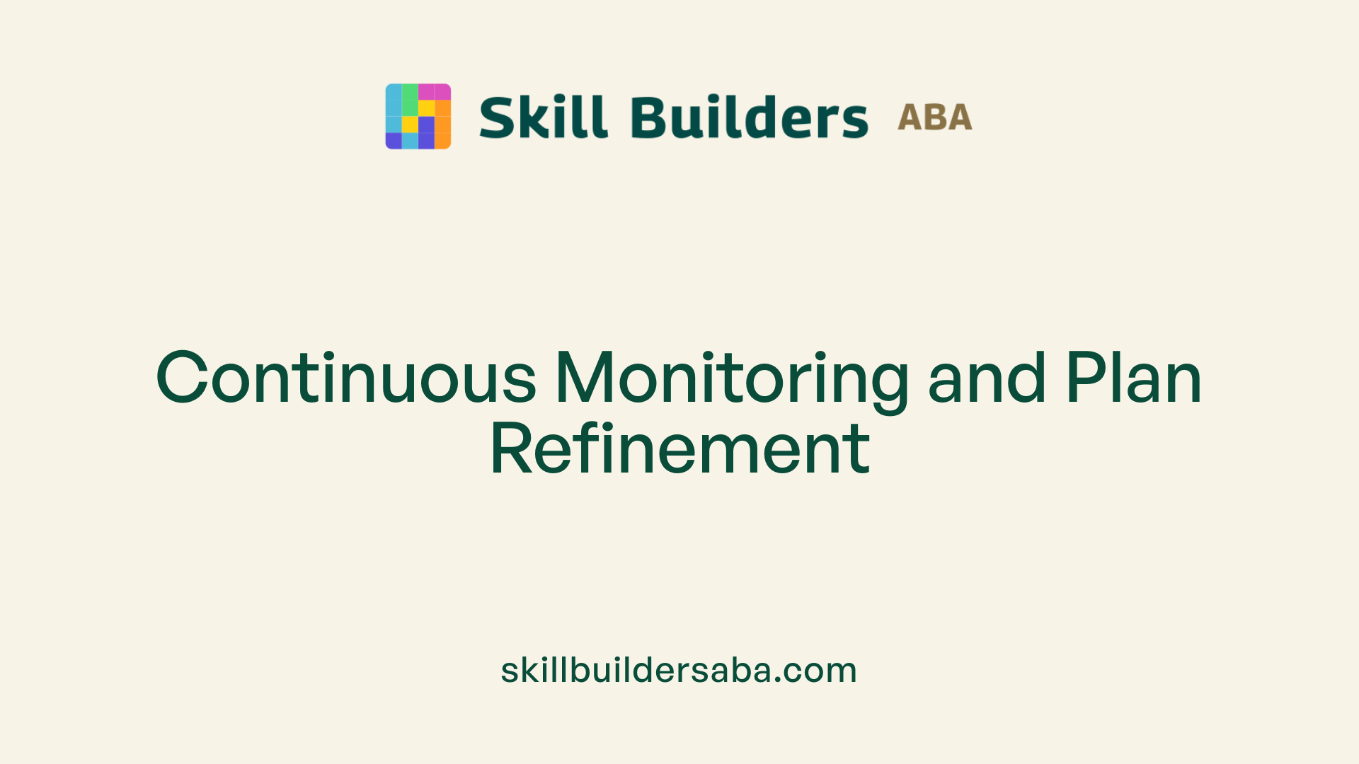 Continuous Monitoring and Plan Refinement