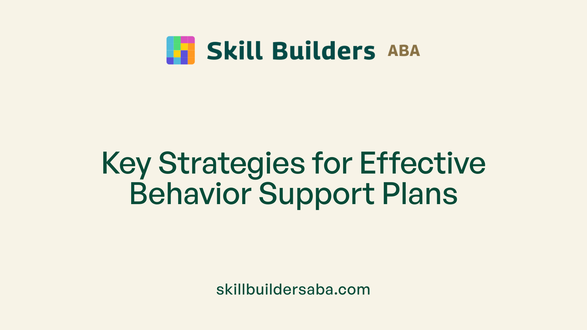 Key Strategies for Effective Behavior Support Plans