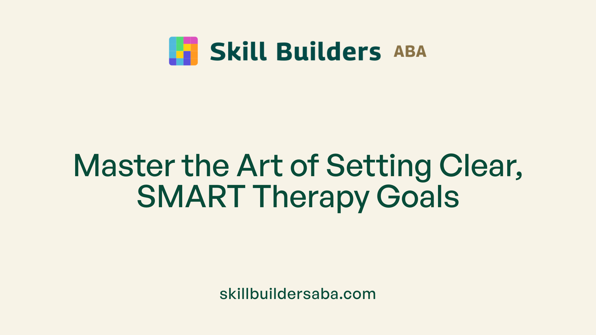 Master the Art of Setting Clear, SMART Therapy Goals