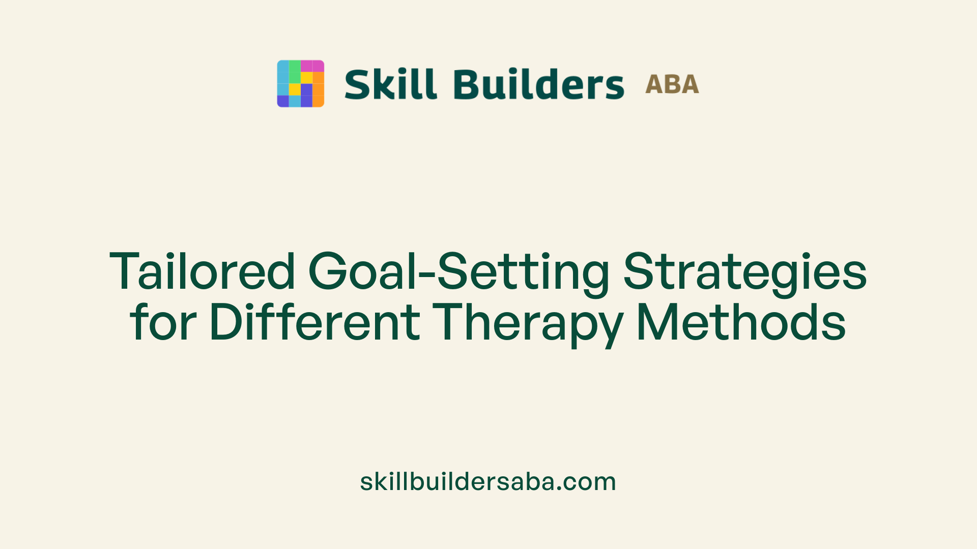 Tailored Goal-Setting Strategies for Different Therapy Methods