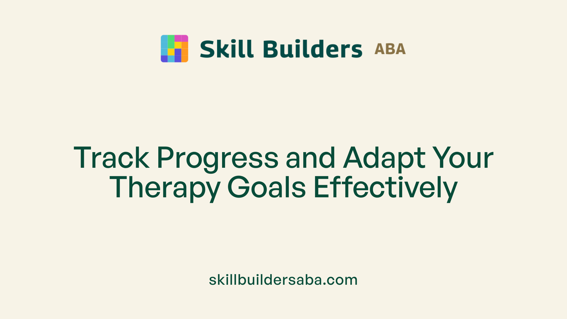 Track Progress and Adapt Your Therapy Goals Effectively