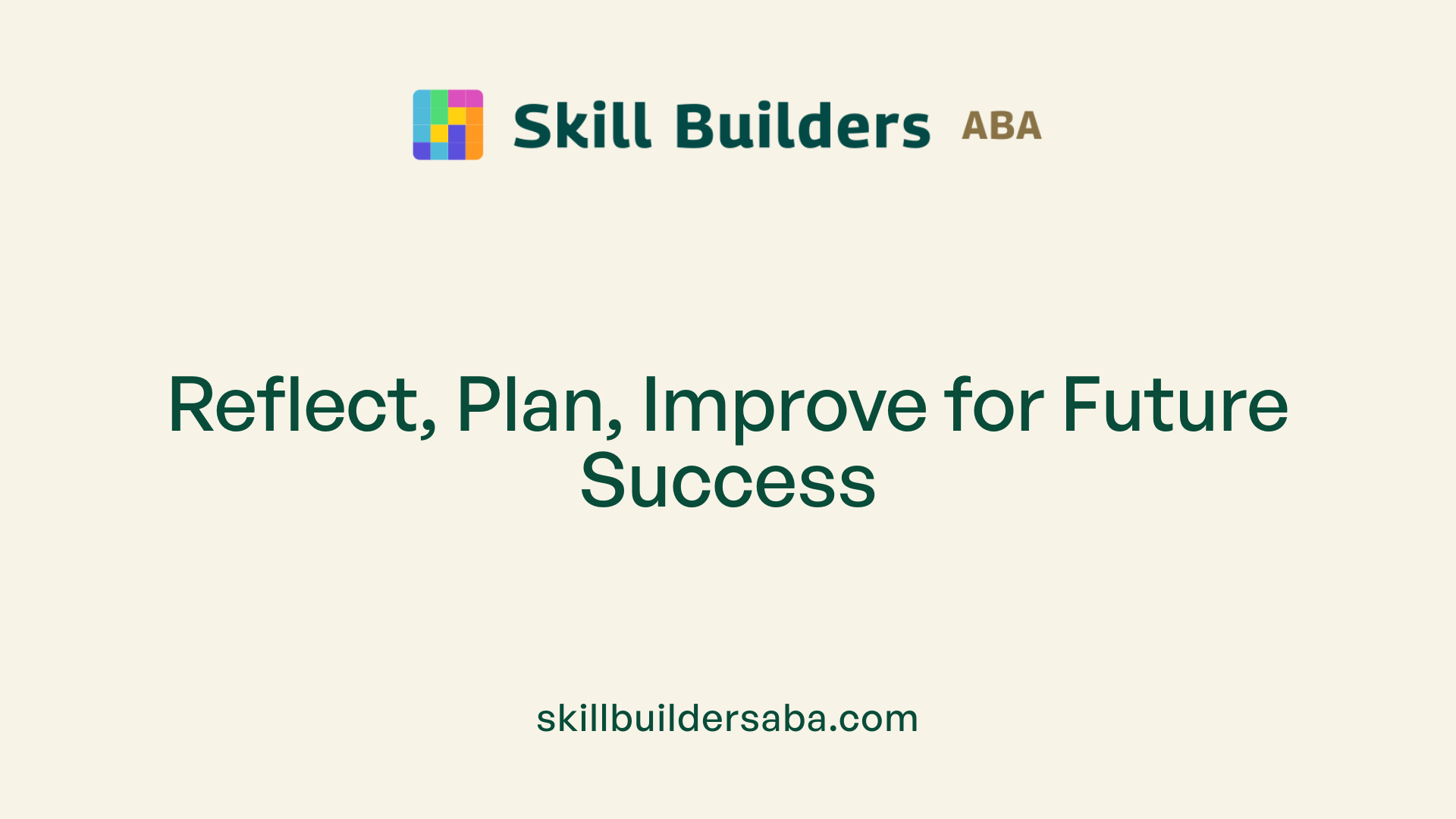 Reflect, Plan, Improve for Future Success
