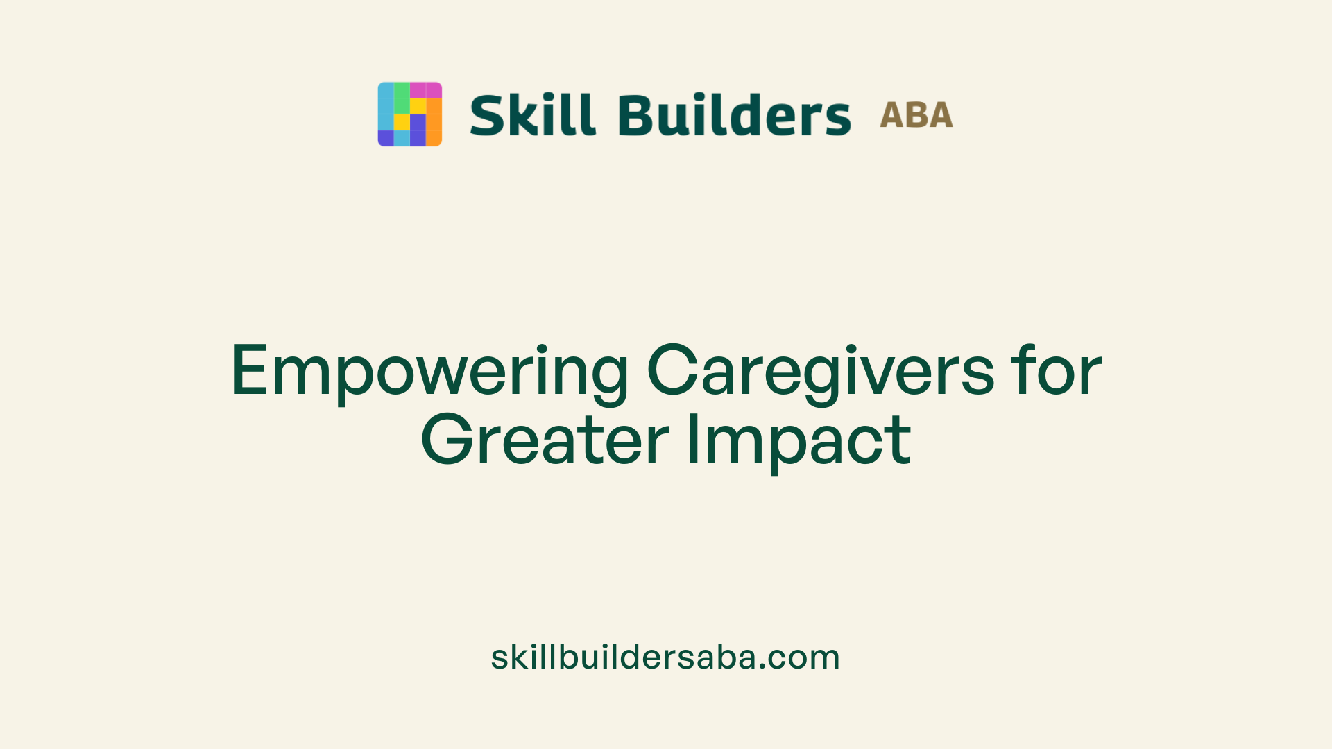 Empowering Caregivers for Greater Impact