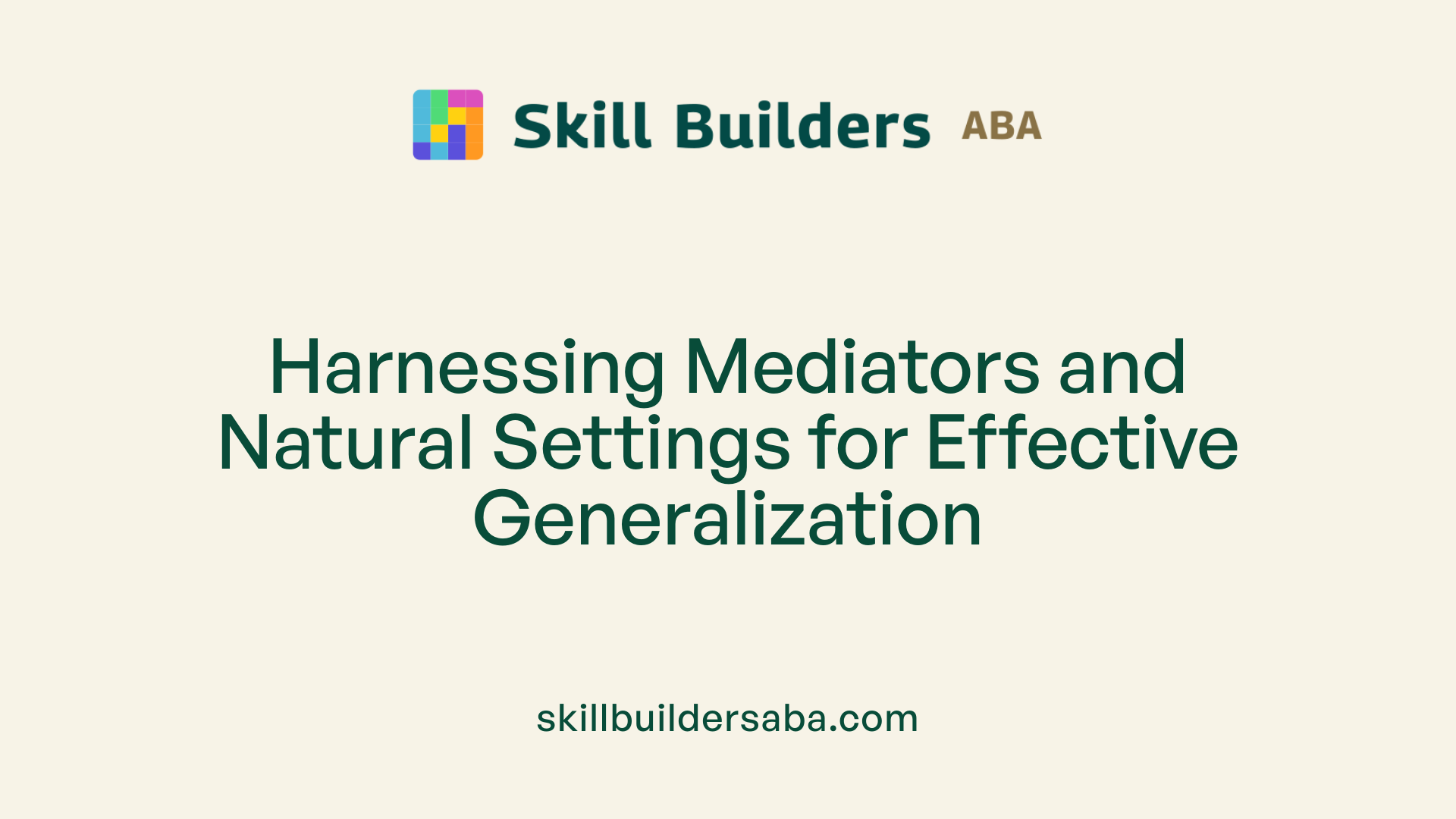 Harnessing Mediators and Natural Settings for Effective Generalization