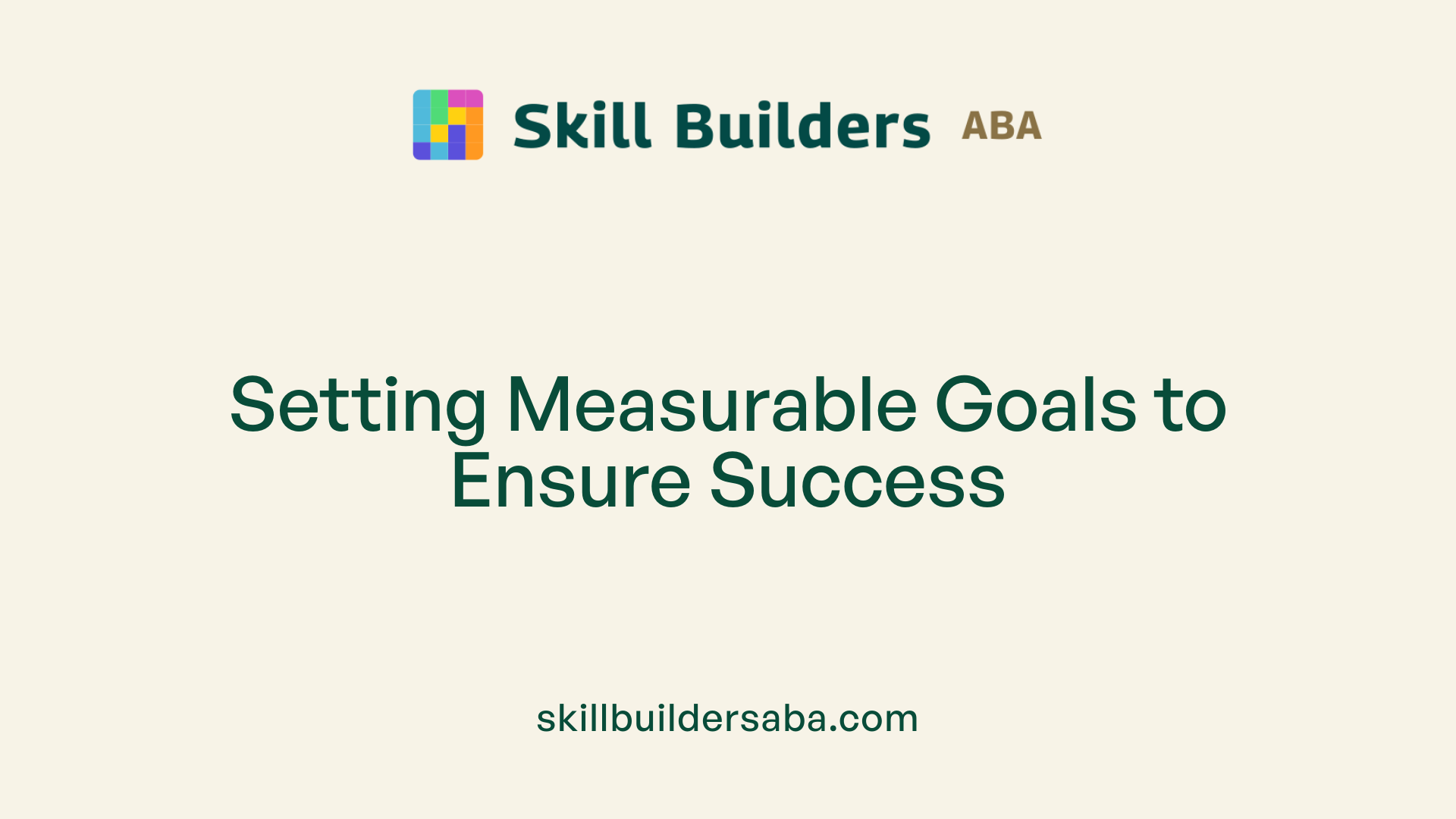 Setting Measurable Goals to Ensure Success