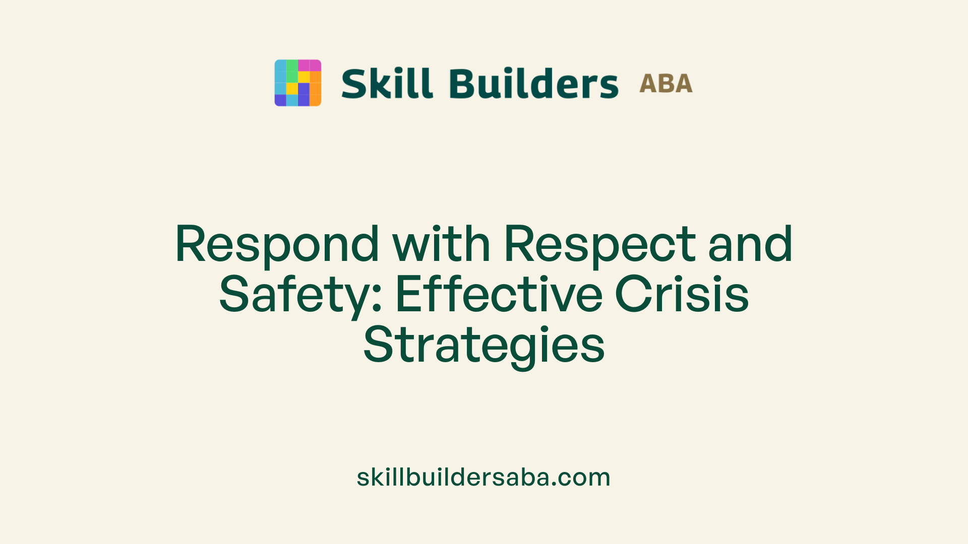 Respond with Respect and Safety: Effective Crisis Strategies