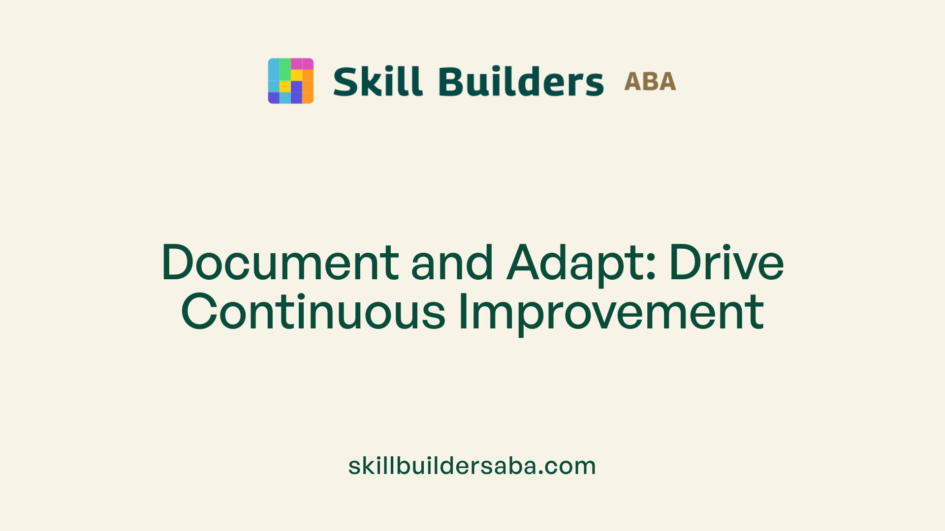 Document and Adapt: Drive Continuous Improvement