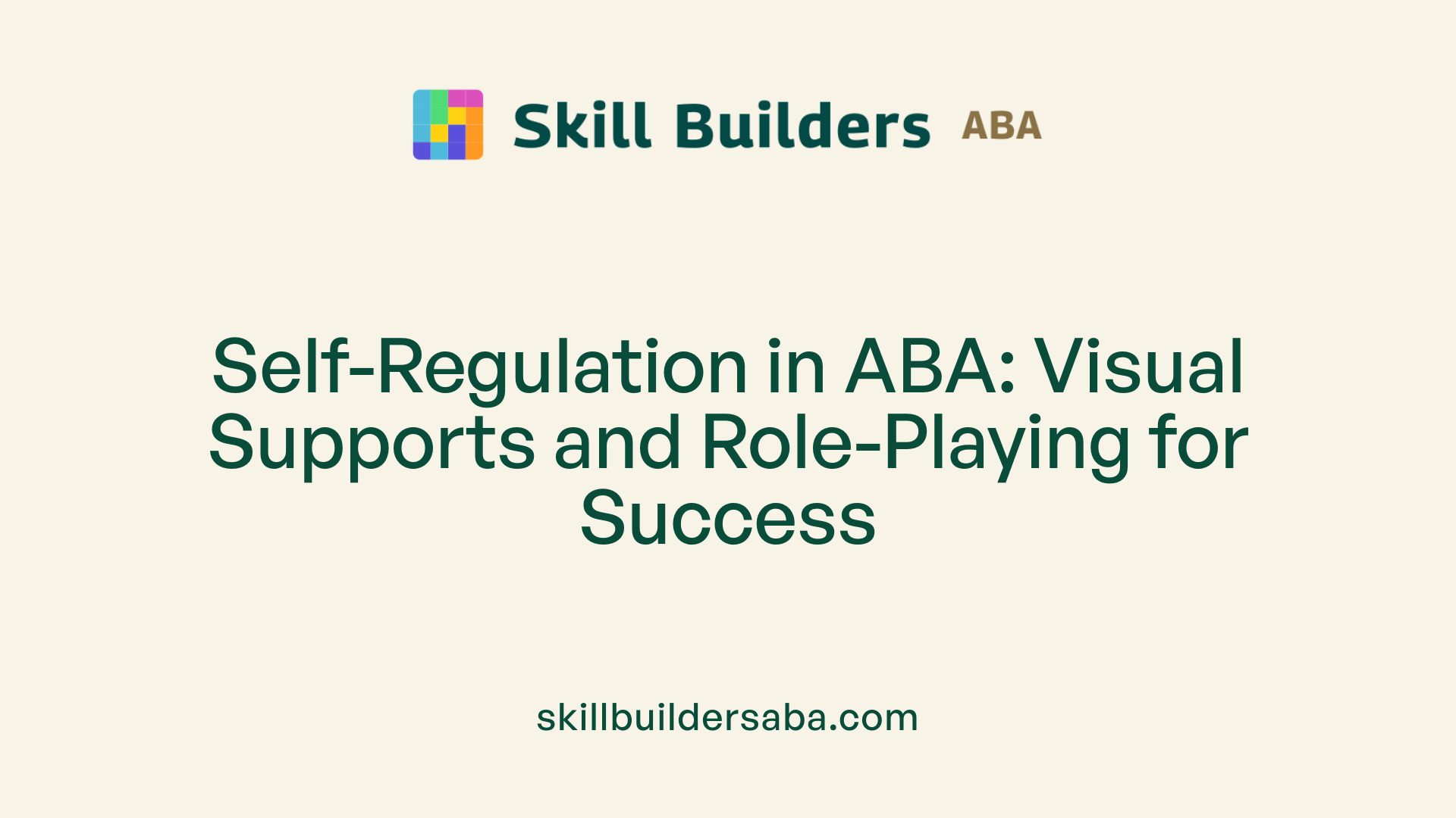 Self-Regulation in ABA: Visual Supports and Role-Playing for Success
