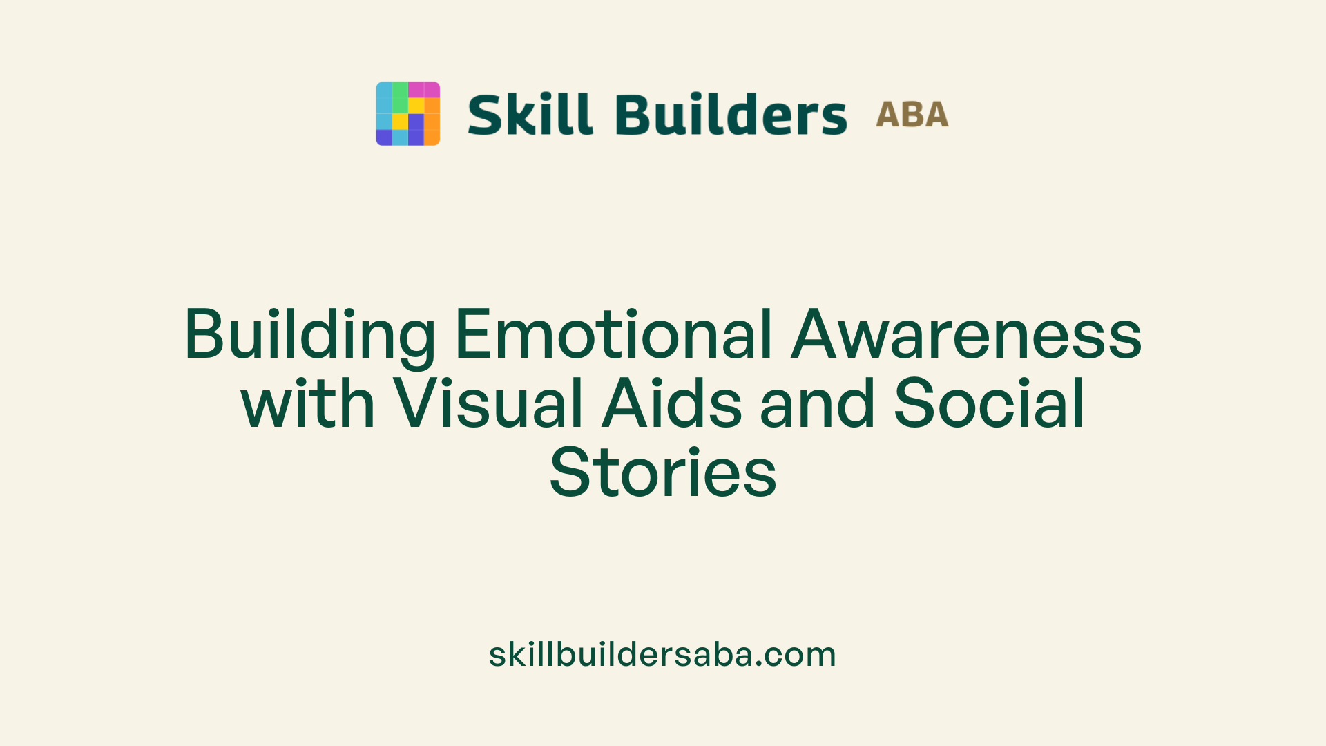 Building Emotional Awareness with Visual Aids and Social Stories