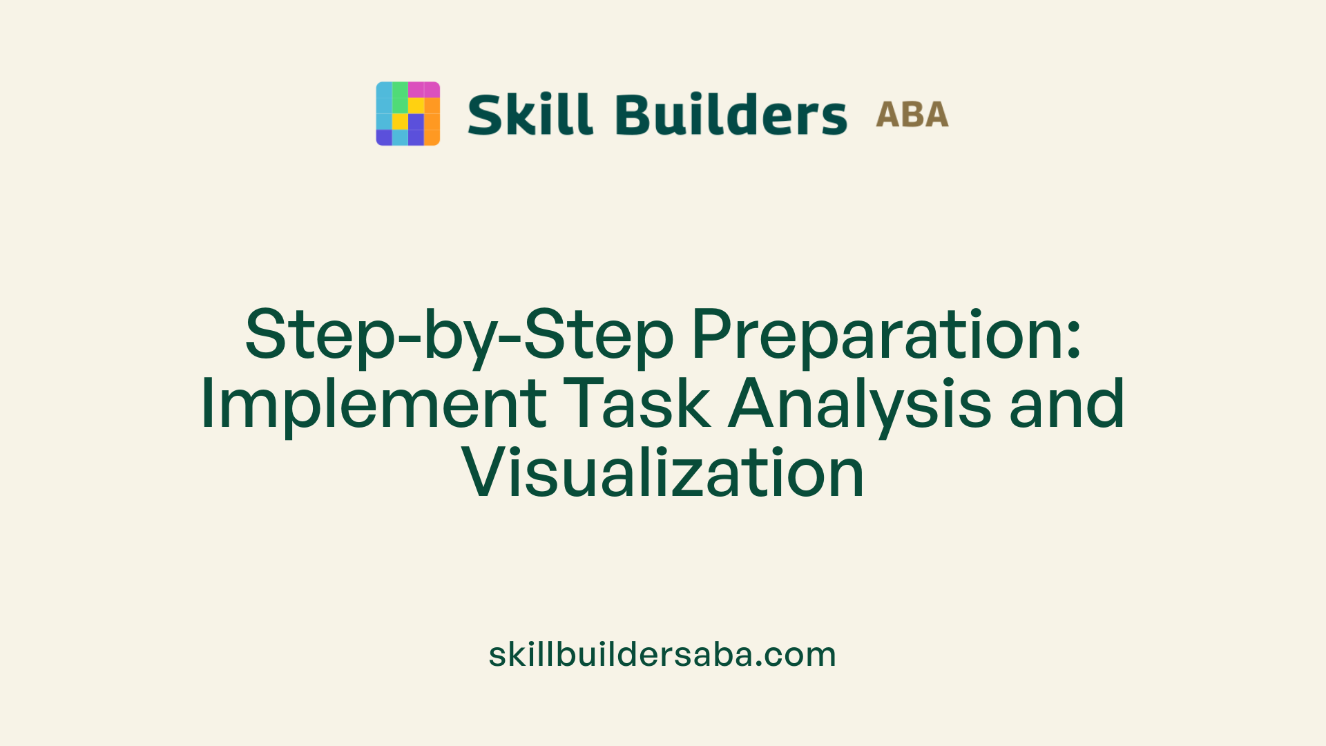 Step-by-Step Preparation: Implement Task Analysis and Visualization