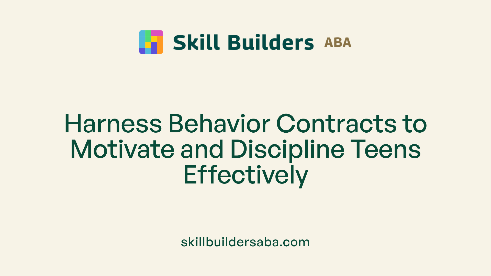Harness Behavior Contracts to Motivate and Discipline Teens Effectively