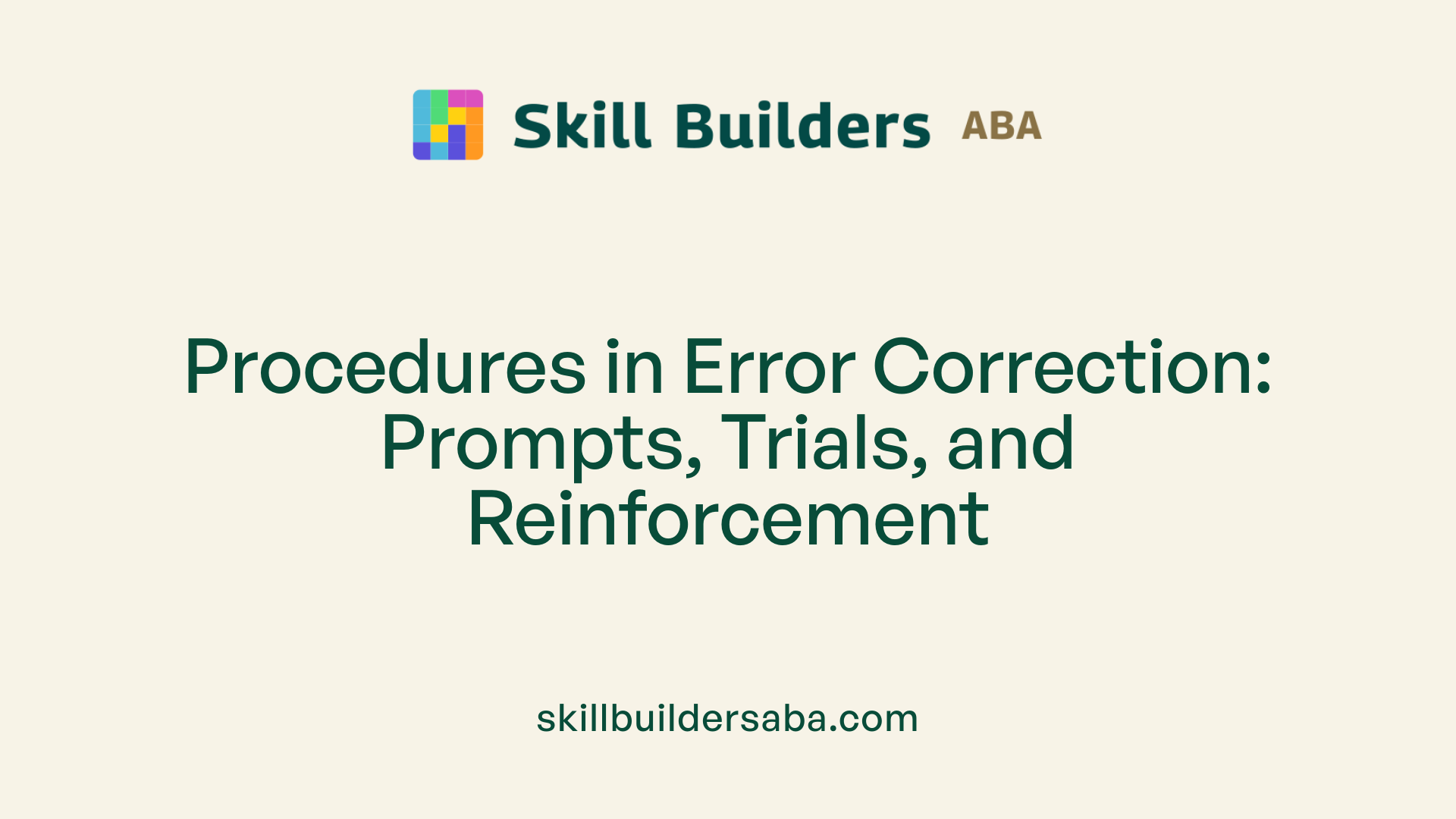 Procedures in Error Correction: Prompts, Trials, and Reinforcement