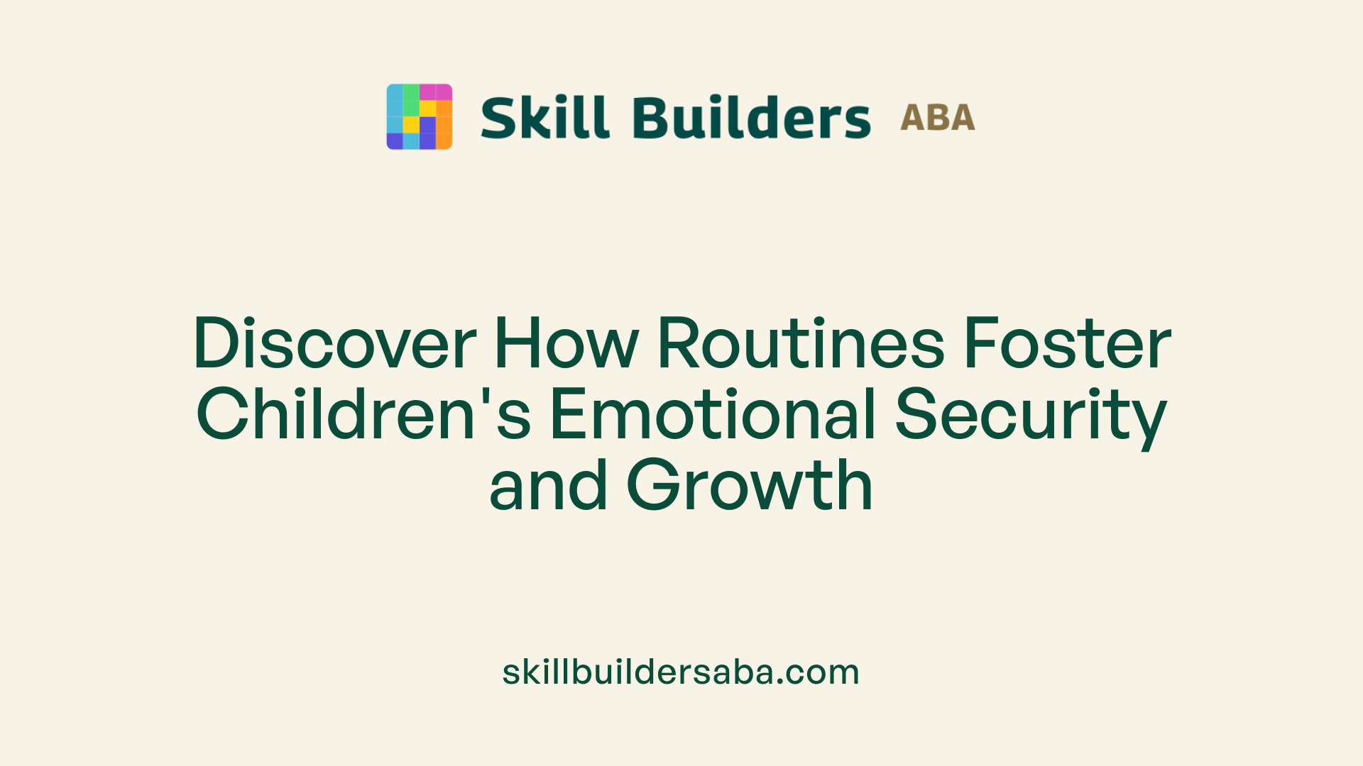 Discover How Routines Foster Children's Emotional Security and Growth