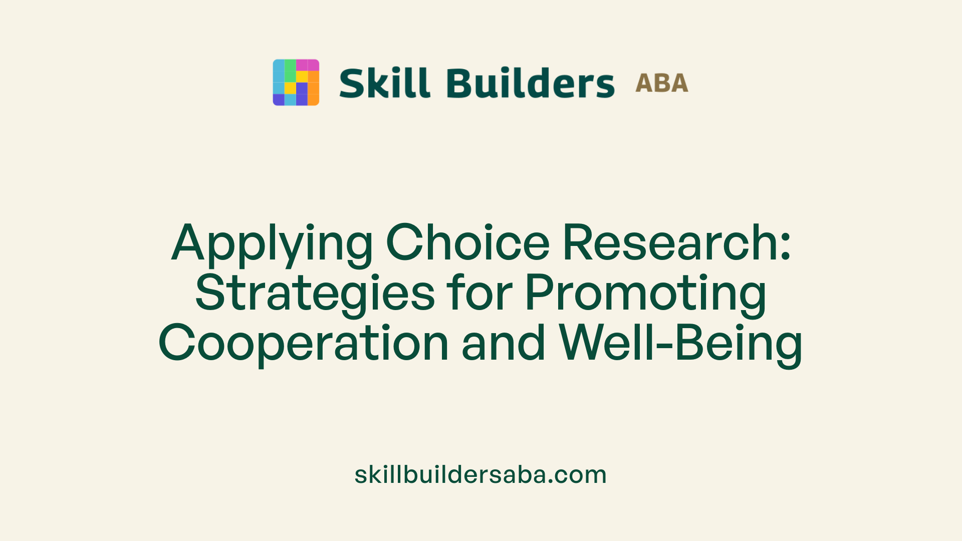 Applying Choice Research: Strategies for Promoting Cooperation and Well-Being