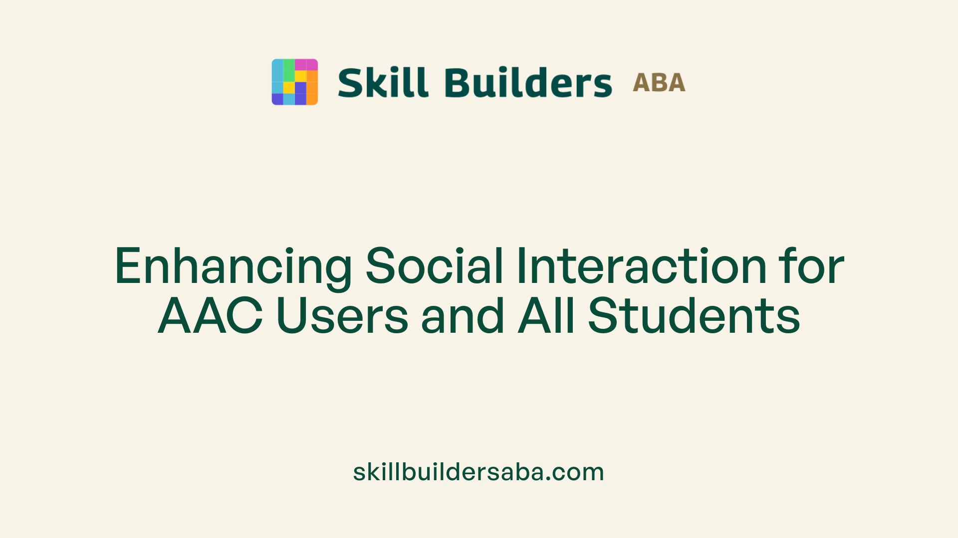 Enhancing Social Interaction for AAC Users and All Students